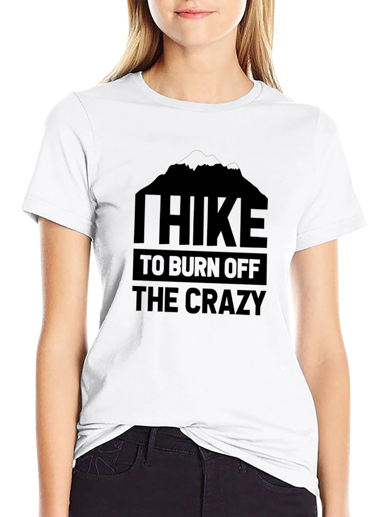 Hike to Burn Off The Crazy T-Shirt