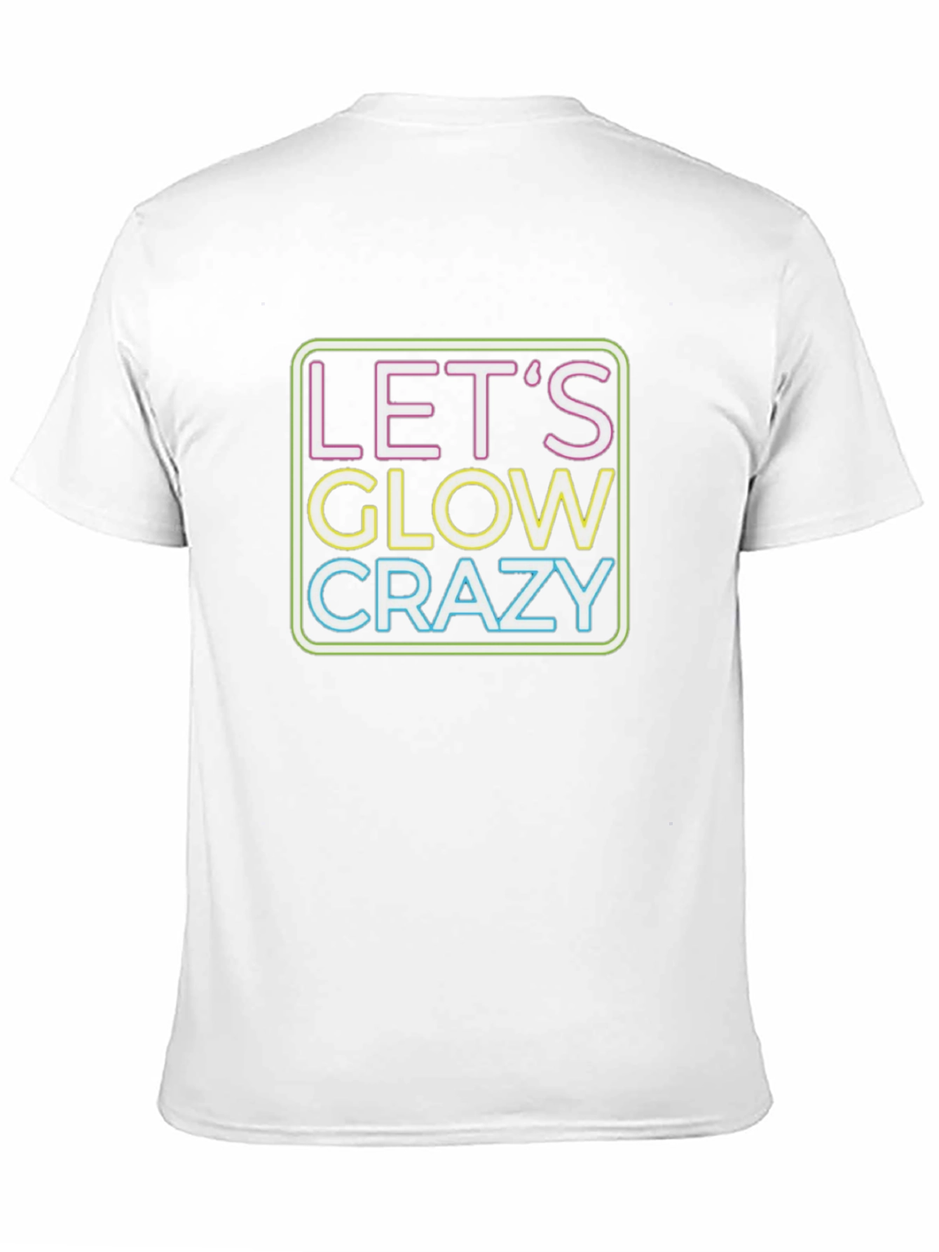 Lets Glow Crazy Neon Graphic T-Shirt