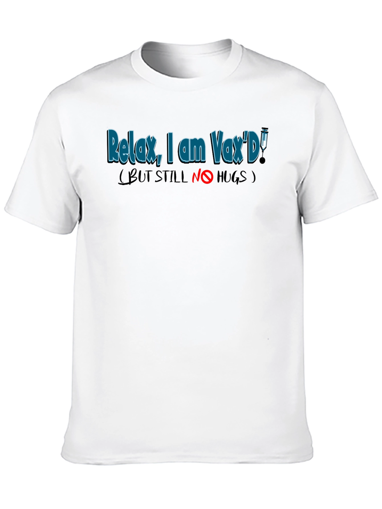 Relax I Am VaxD T-Shirt - Funny Vaccinated Tee