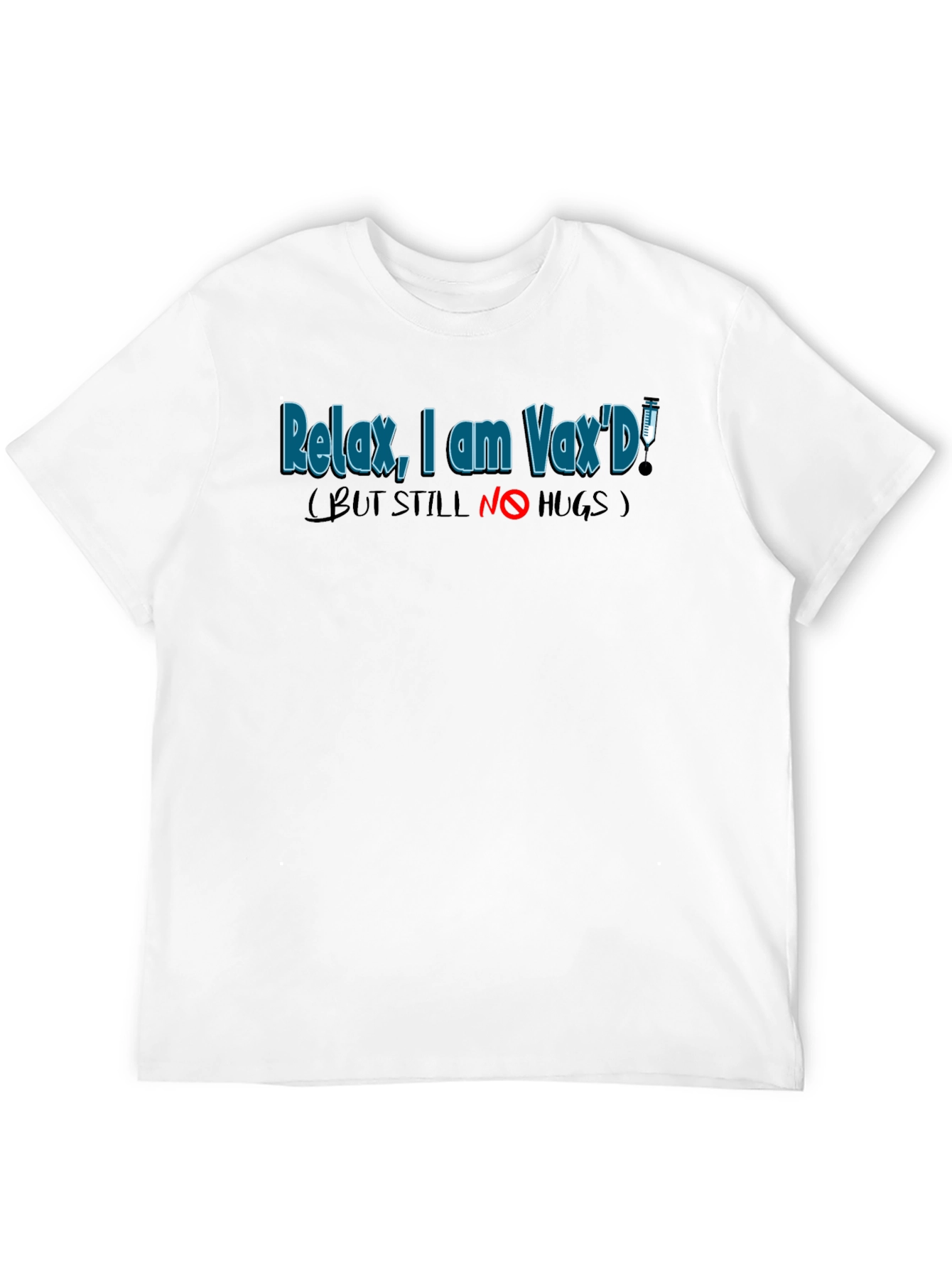 Relax I Am VaxD T-Shirt - Funny Vaccinated Tee