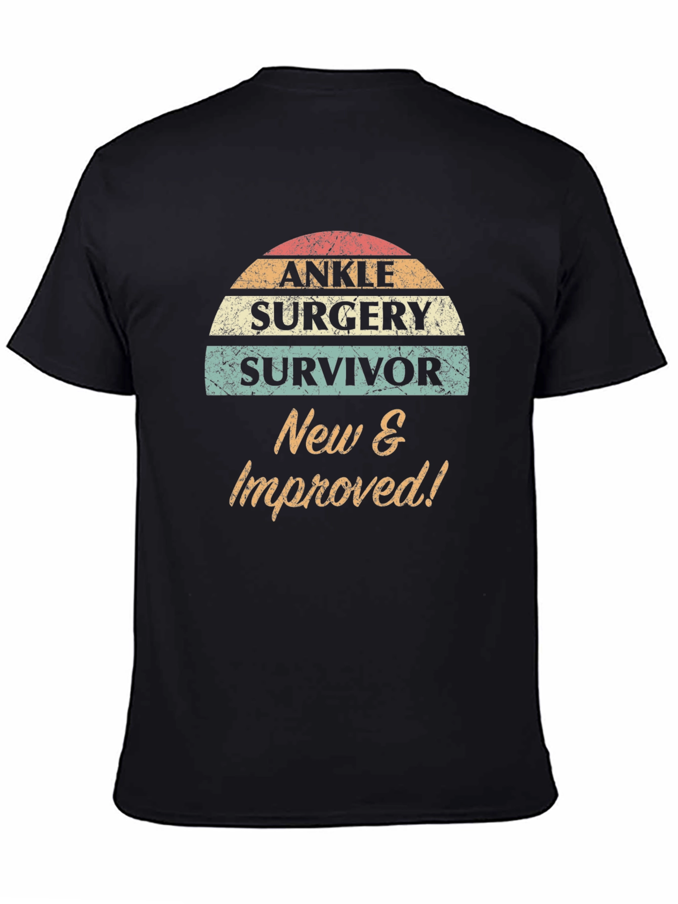 Ankle Surgery Survivor T-Shirt - New & Improved!