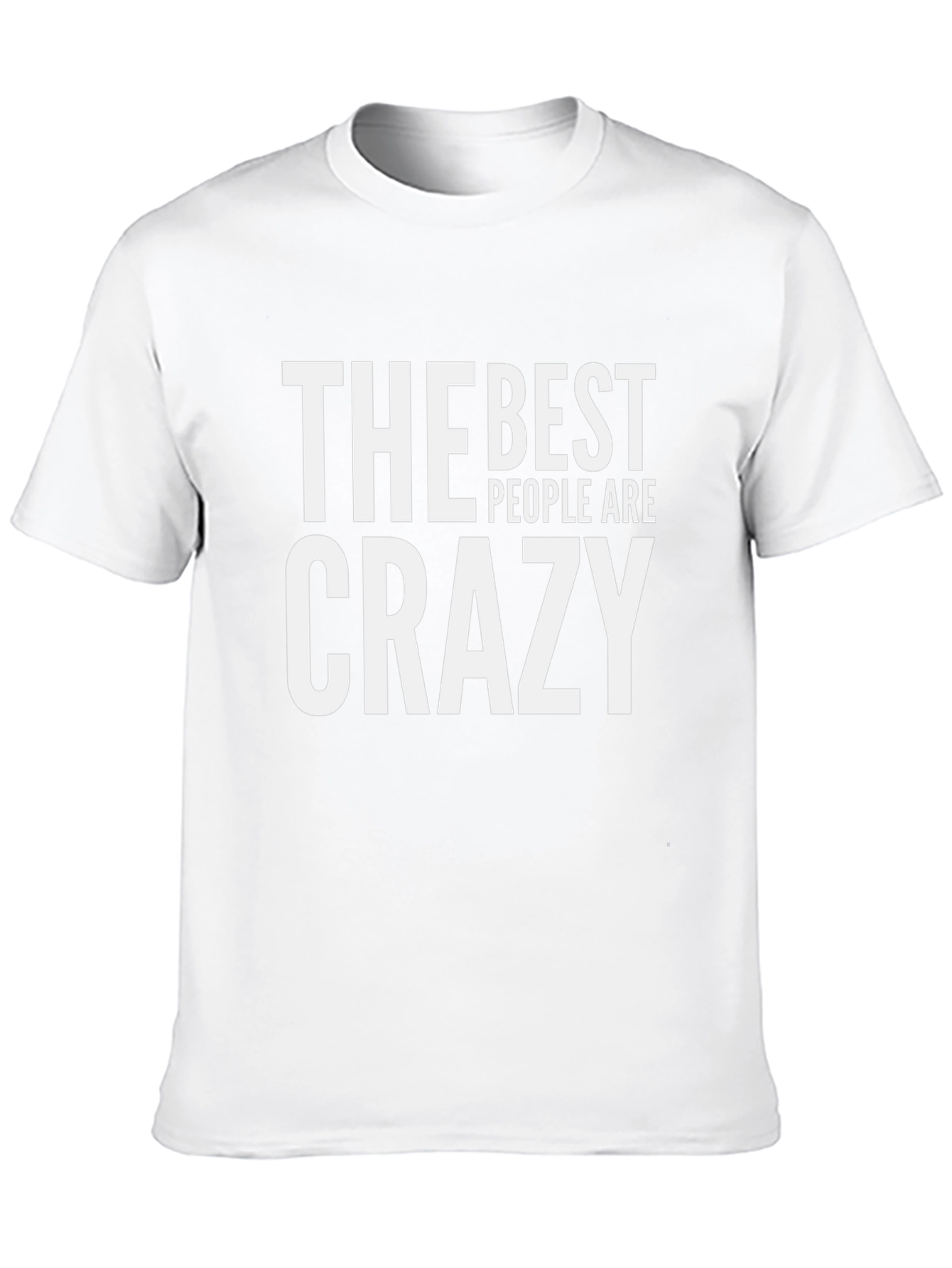 The Best People Are Crazy T-Shirt - Black