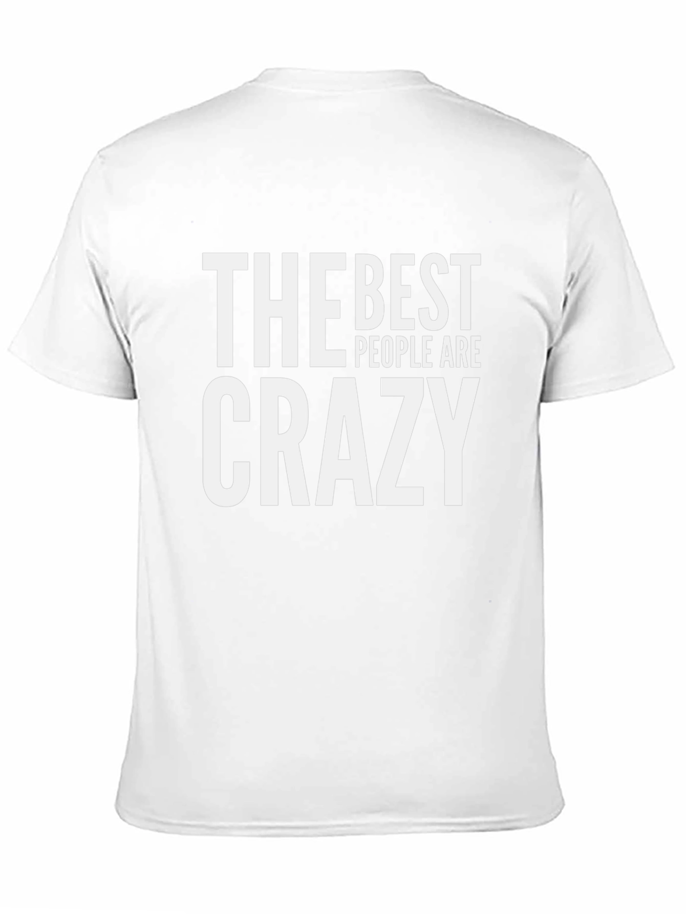 The Best People Are Crazy T-Shirt - Black