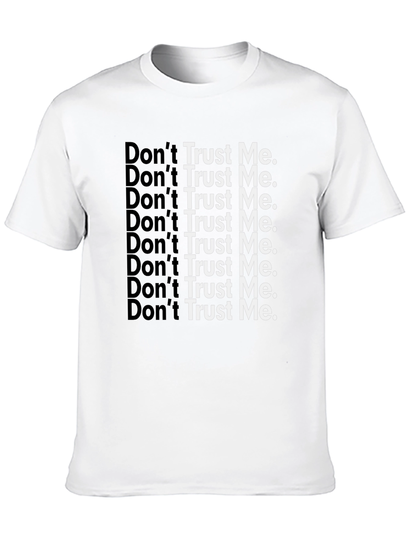 Dont Trust Me Graphic Tee