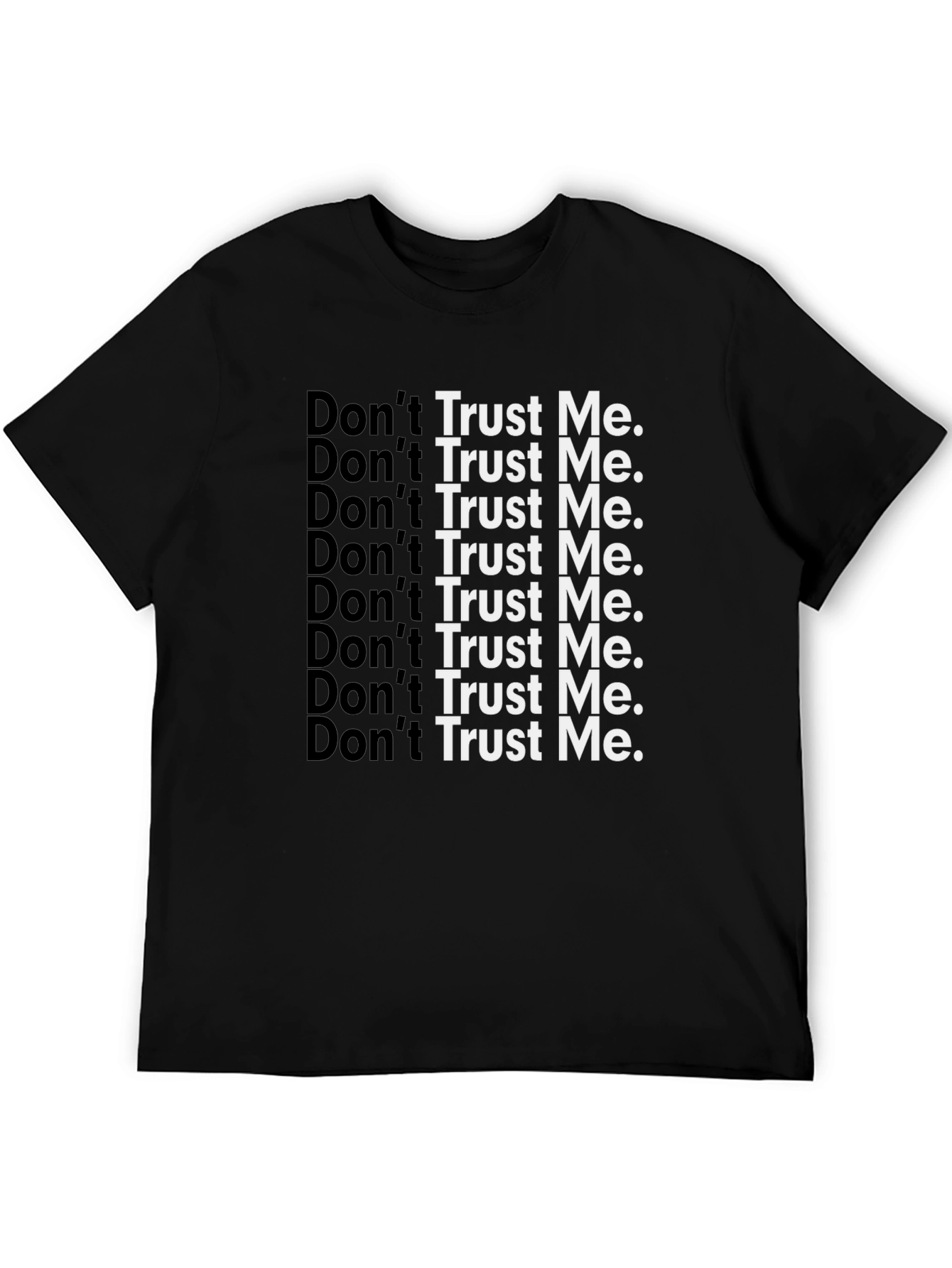Dont Trust Me Graphic Tee