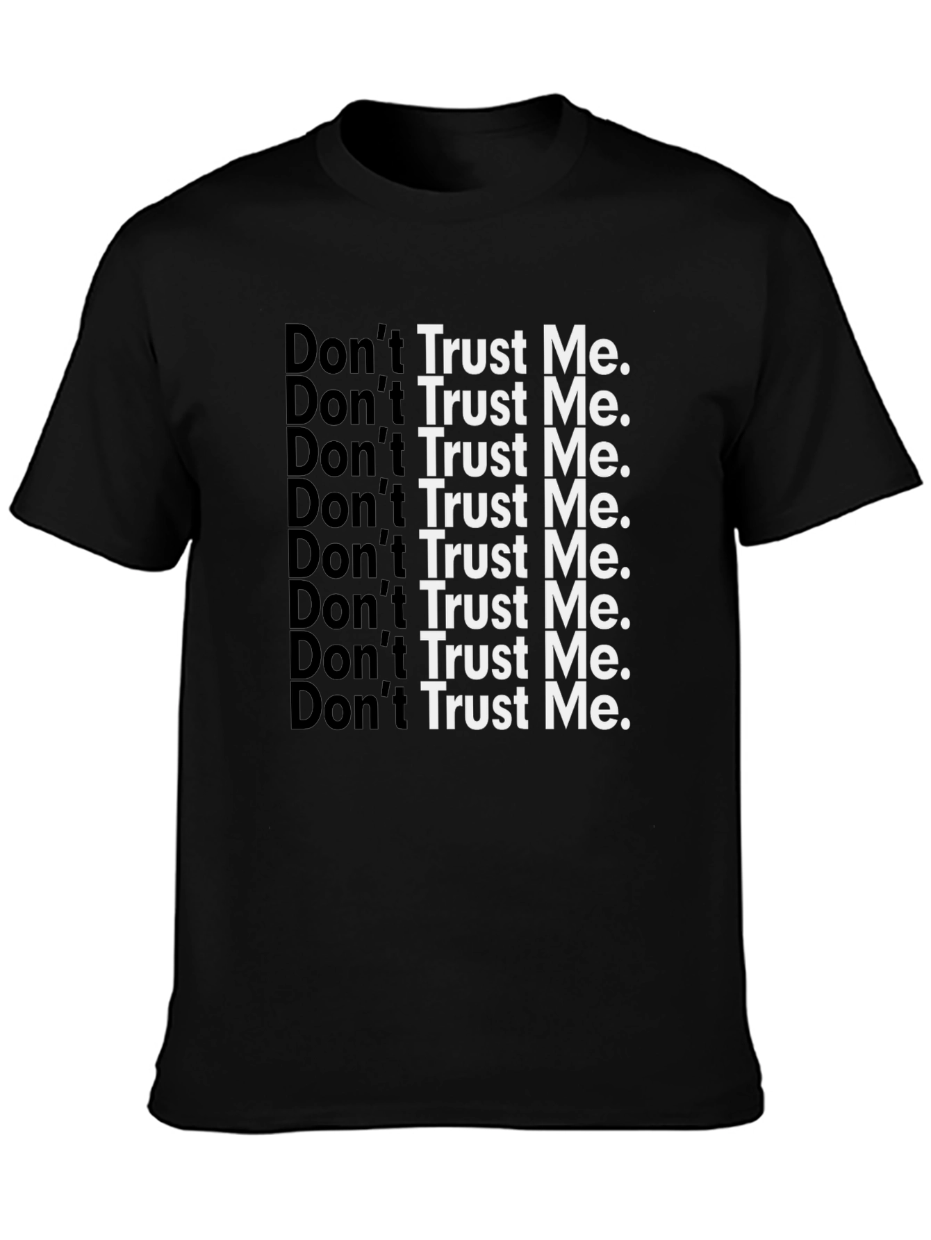Dont Trust Me Graphic Tee