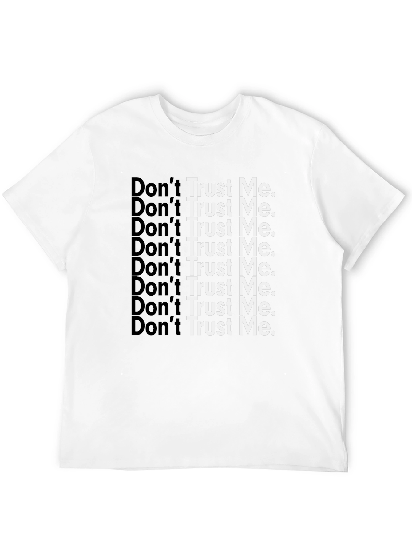 Dont Trust Me Graphic Tee
