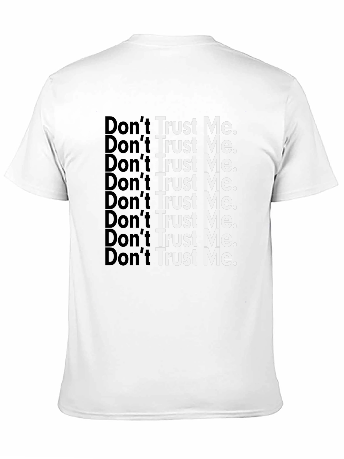 Dont Trust Me Graphic Tee