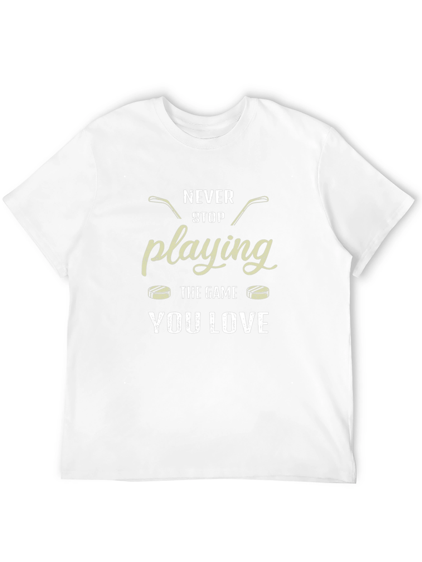 Never Stop Playing Hockey T-Shirt