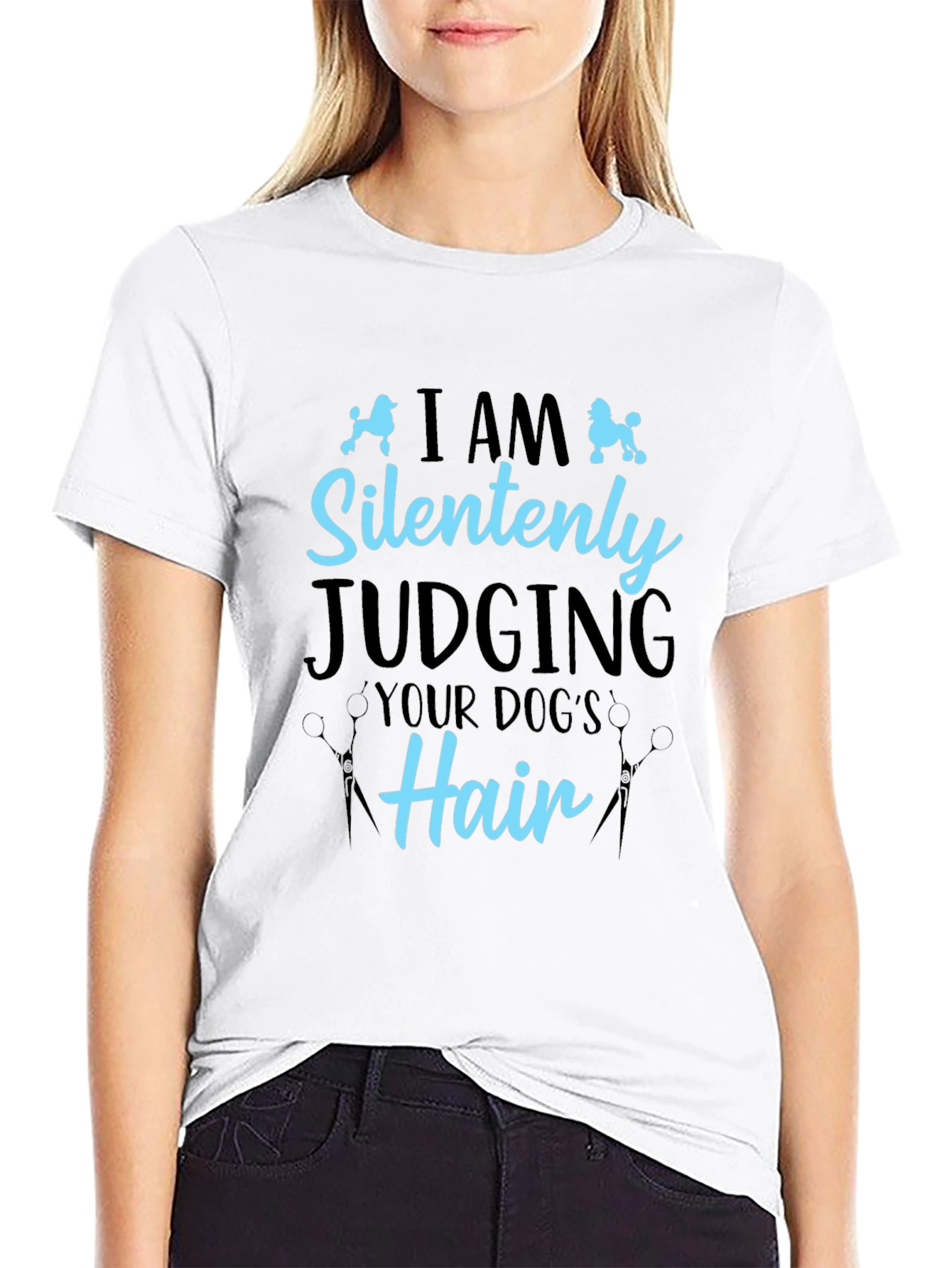 Dog Groomer T-Shirt - Silently Judging Your Dogs Hair