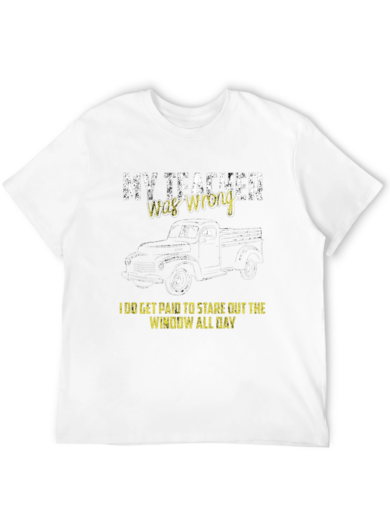 My Teacher Was Wrong T-Shirt Truck Graphic Tee