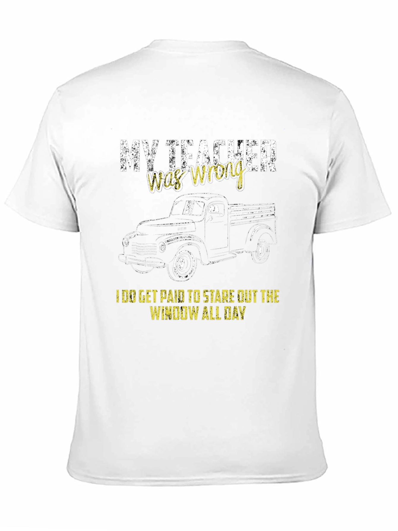My Teacher Was Wrong T-Shirt Truck Graphic Tee