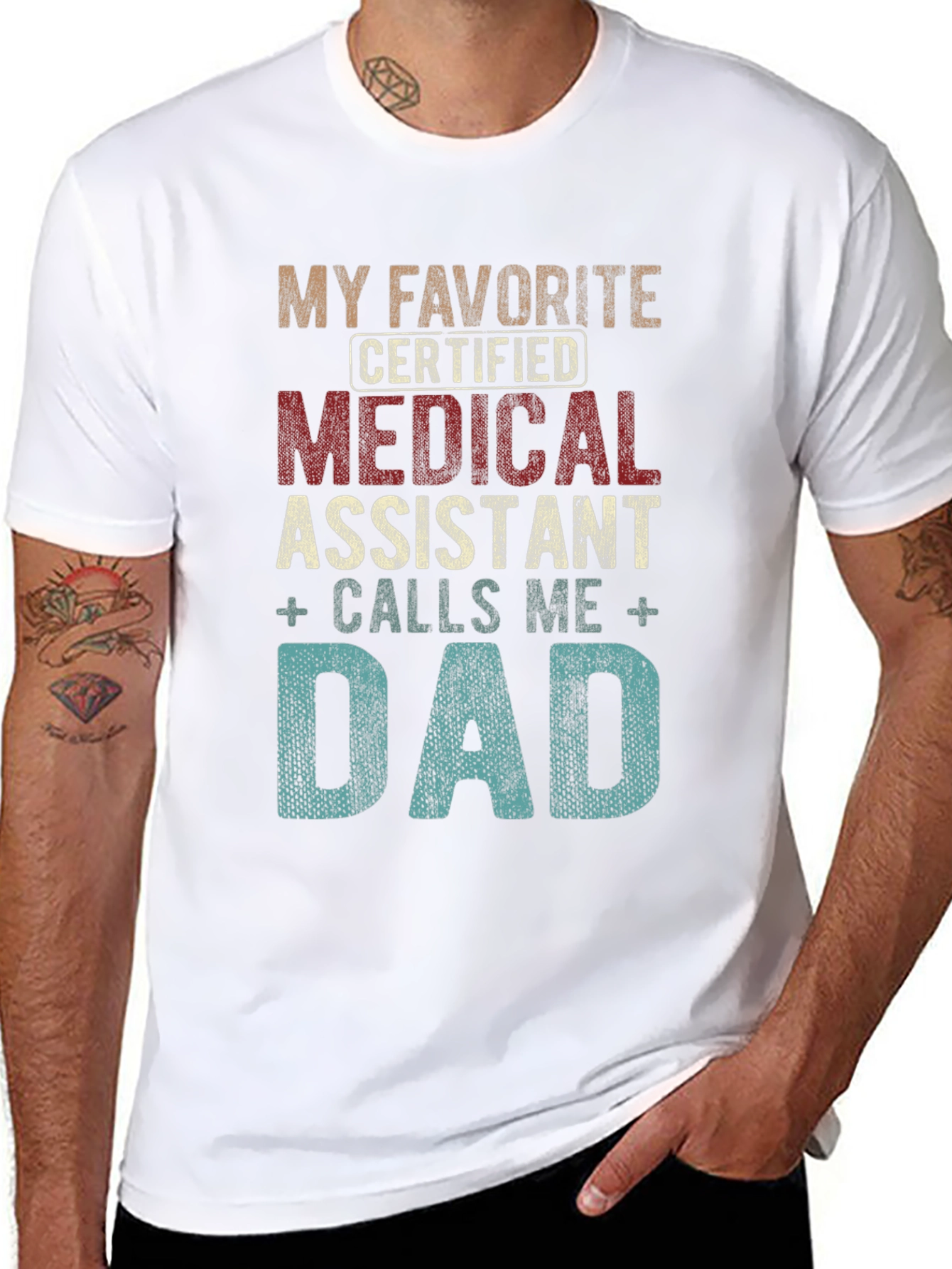 My Favorite Medical Assistant Calls Me Dad T-Shirt