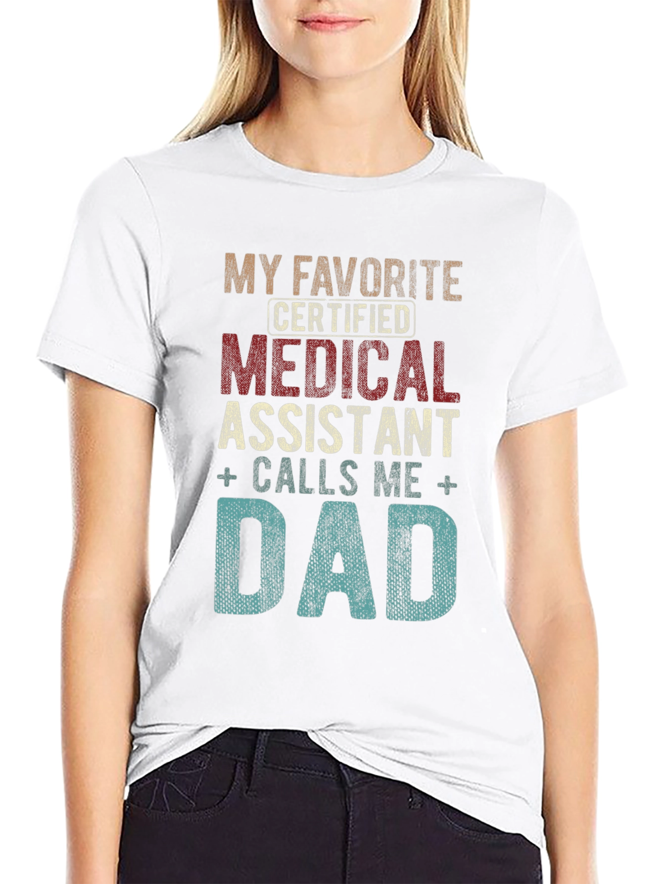 My Favorite Medical Assistant Calls Me Dad T-Shirt