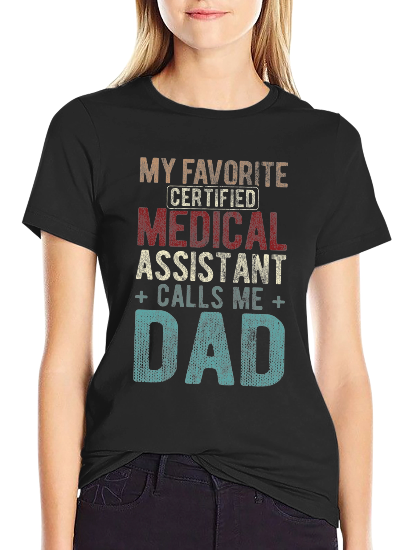 My Favorite Medical Assistant Calls Me Dad T-Shirt