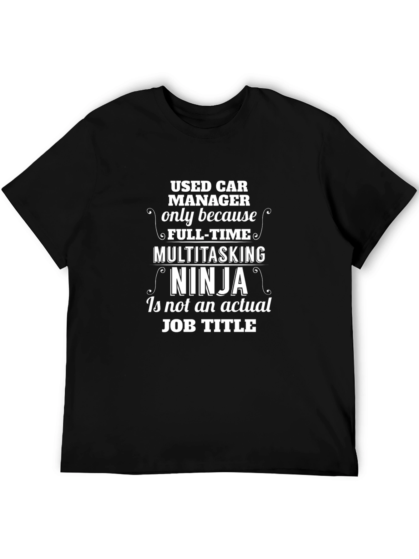 Used Car Manager T-Shirt Multitasking Ninja