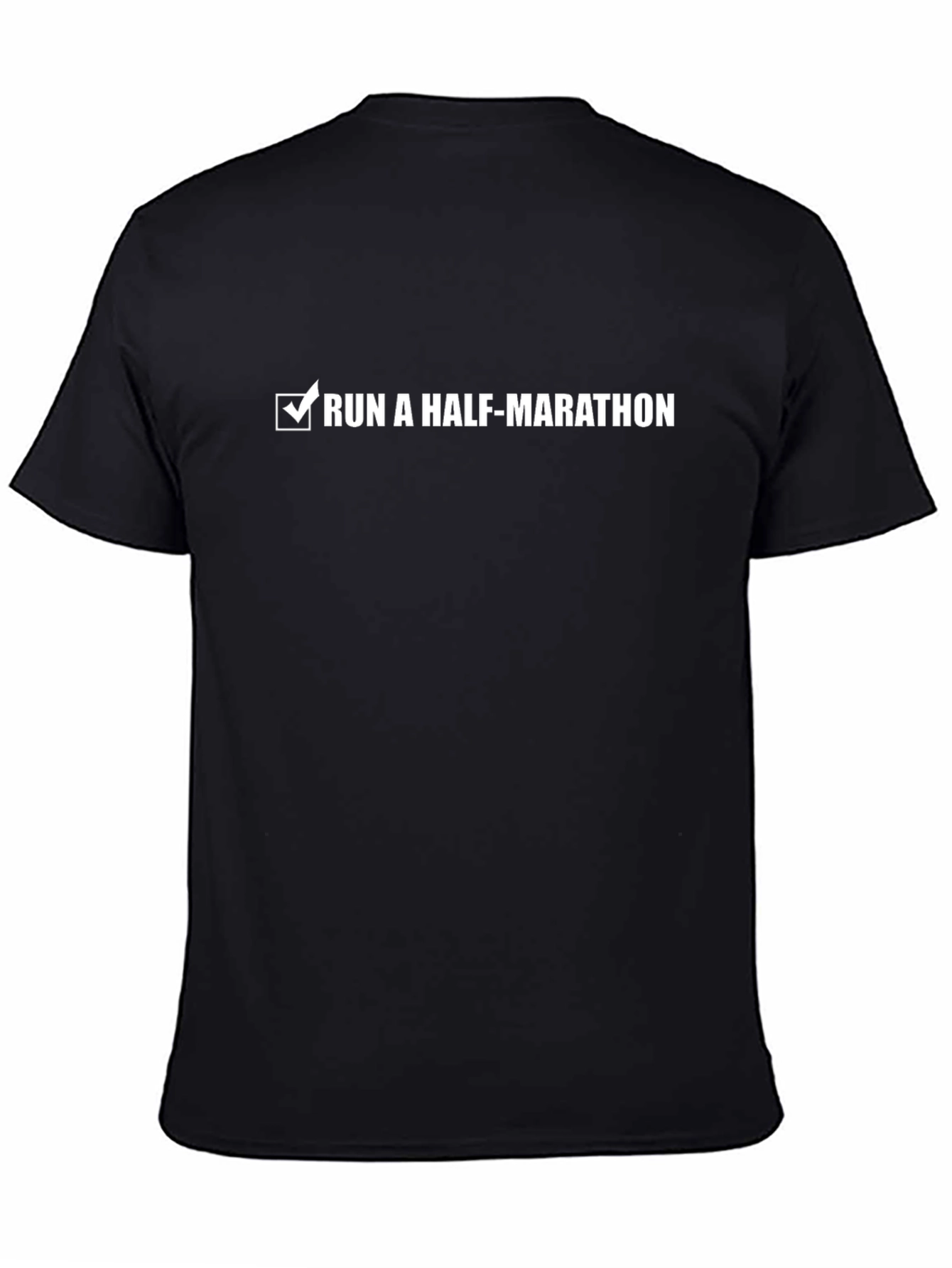 Run A Half Marathon Black T-Shirt