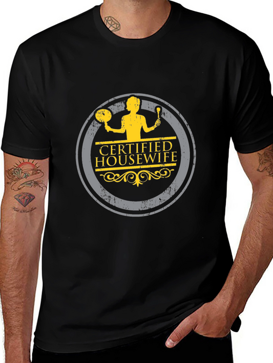 Certified Housewife T-Shirt - Novelty Graphic Tee