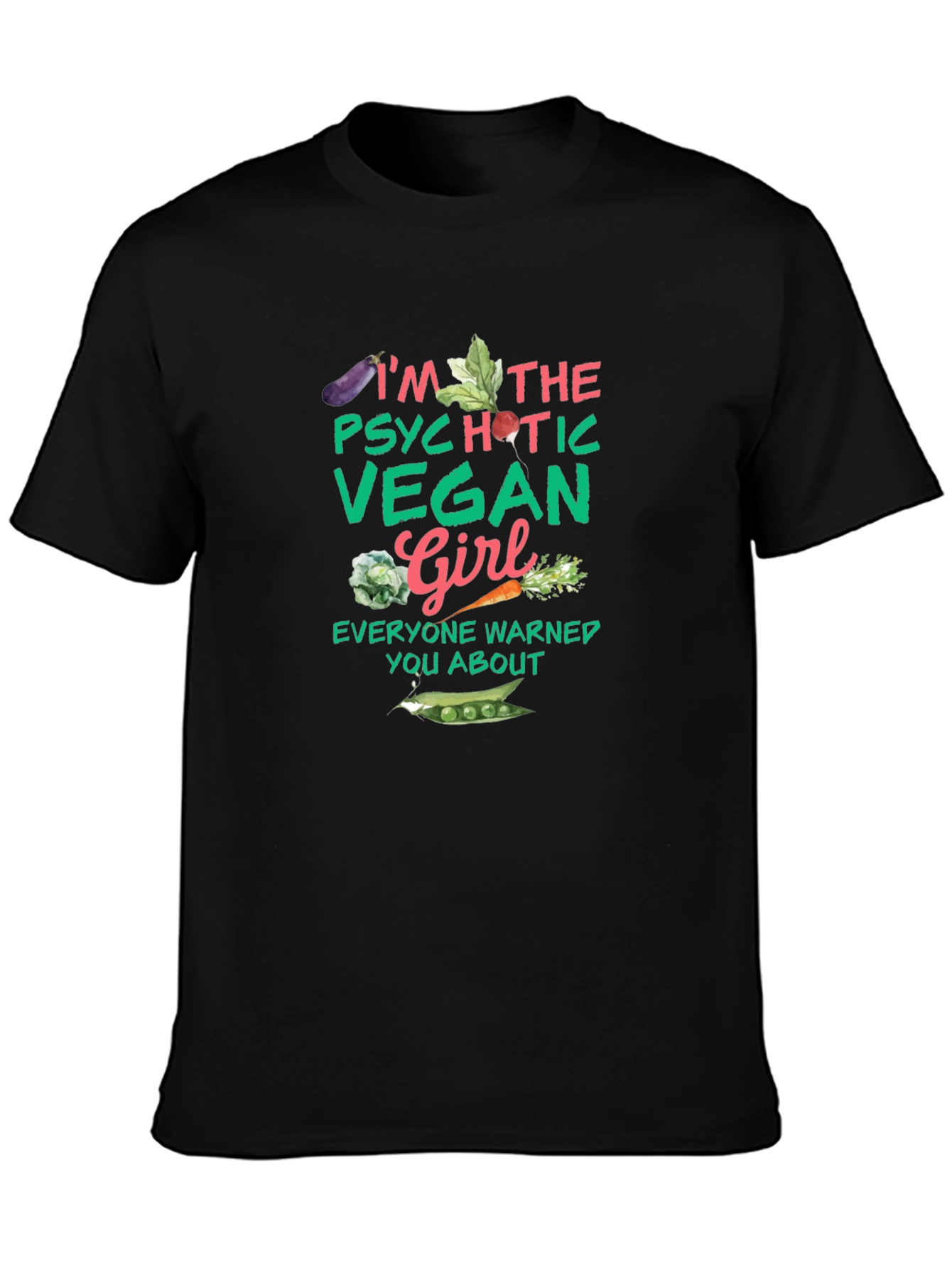 Psychotic Vegan Girl Graphic Tee - Unisex Black T-Shirt