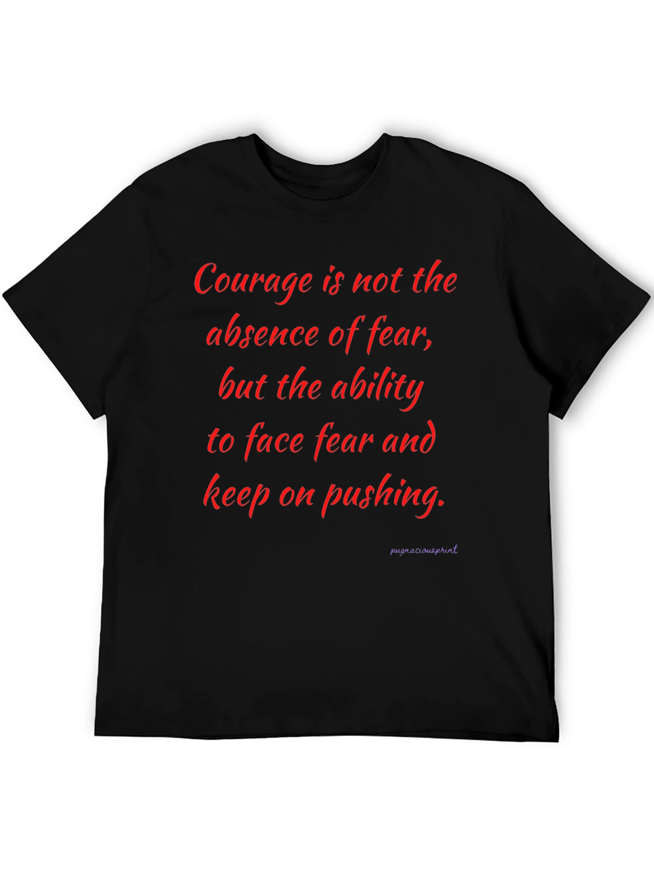 Inspirational Courage Graphic T-Shirt