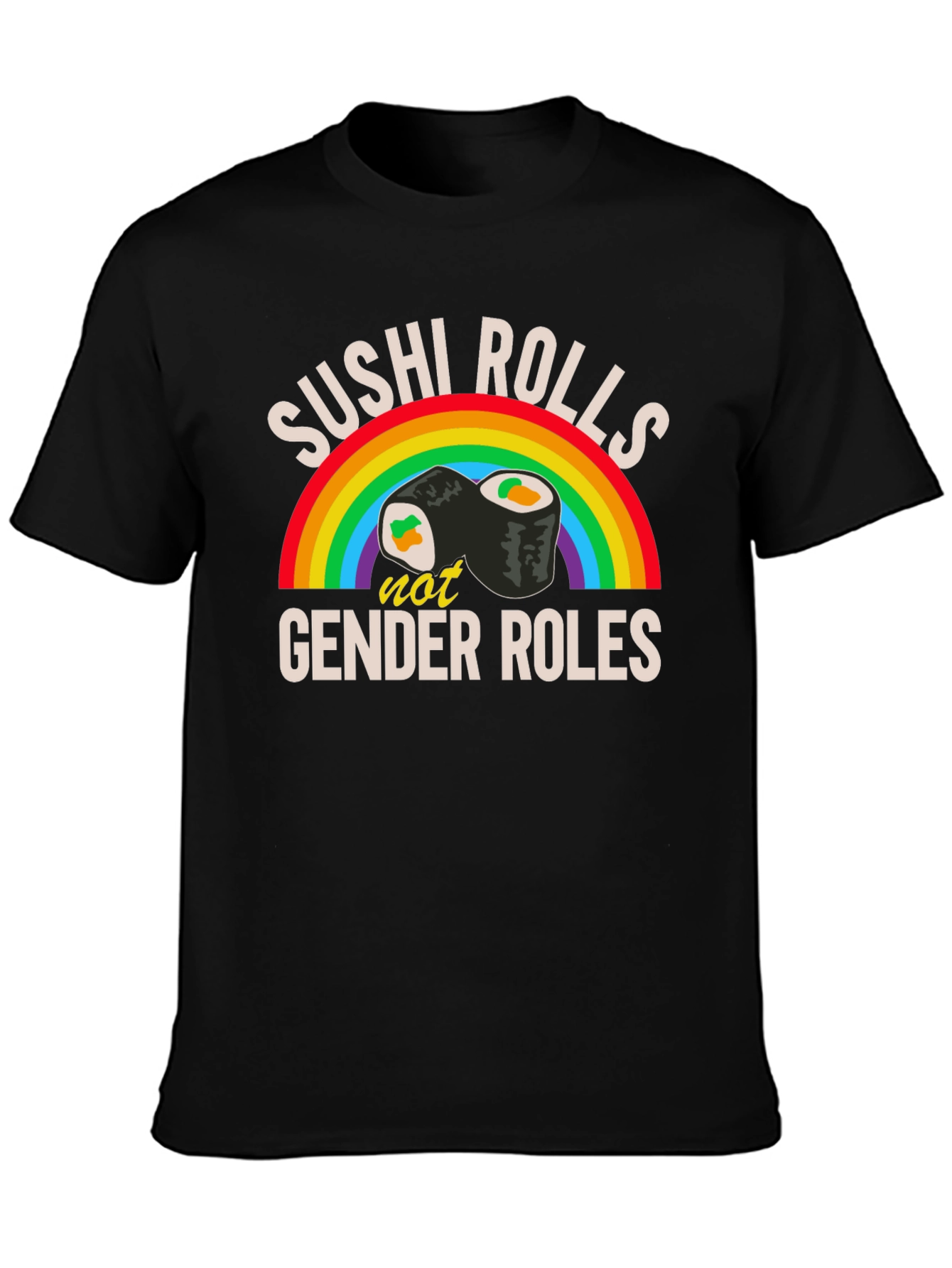 Sushi Rolls Not Gender Roles T-Shirt