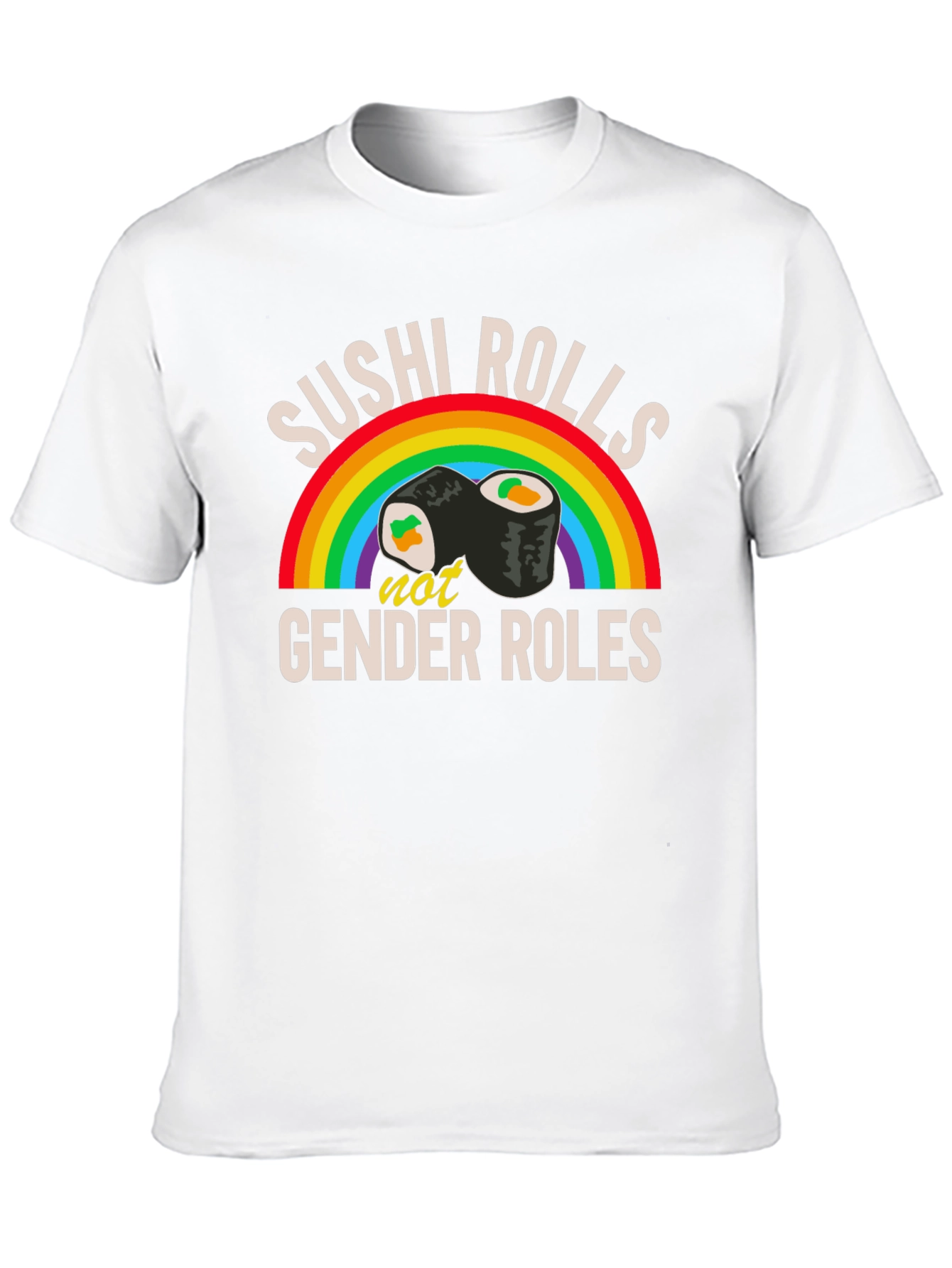 Sushi Rolls Not Gender Roles T-Shirt