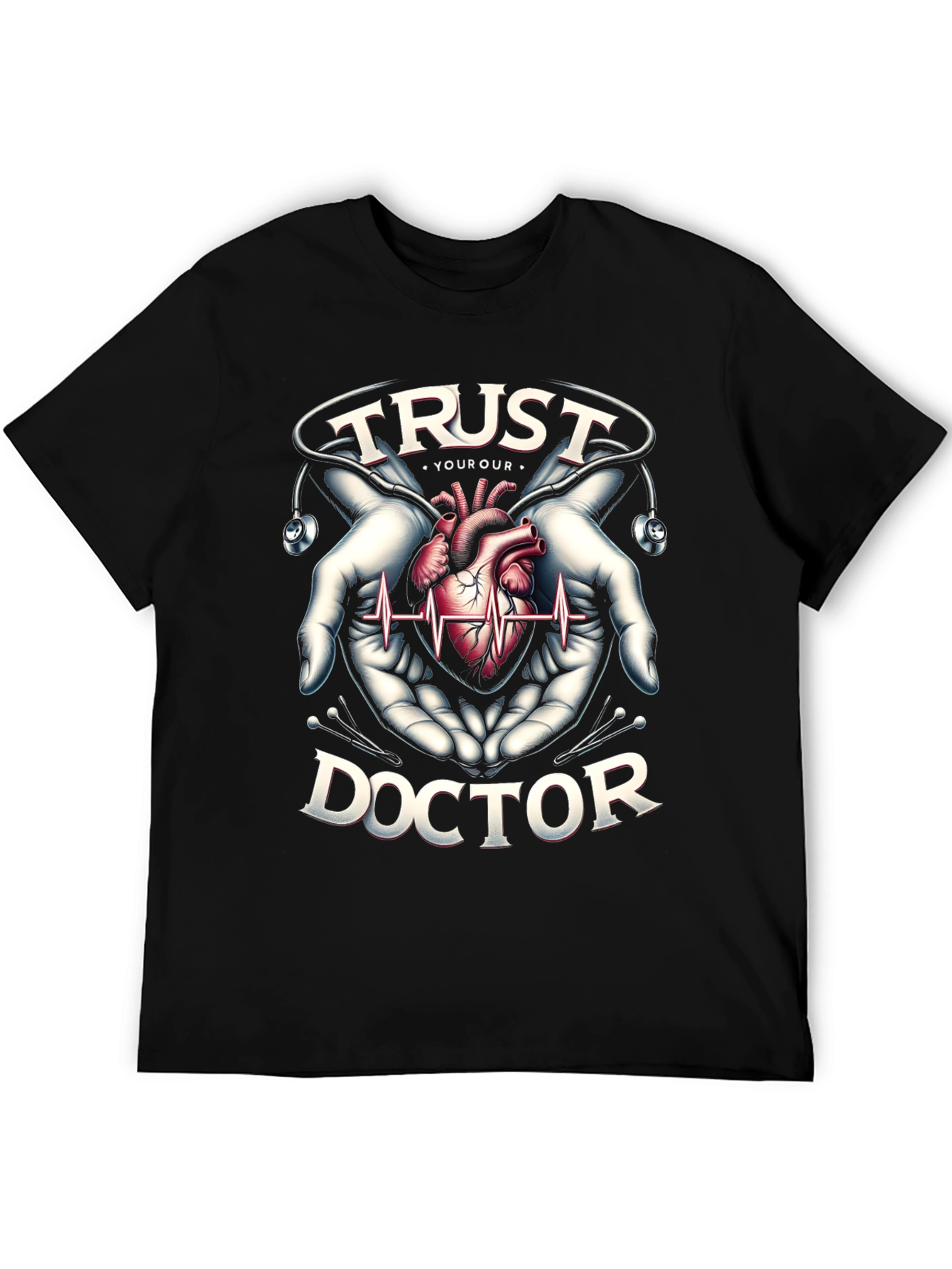 Trust Your Doctor Graphic T-Shirt