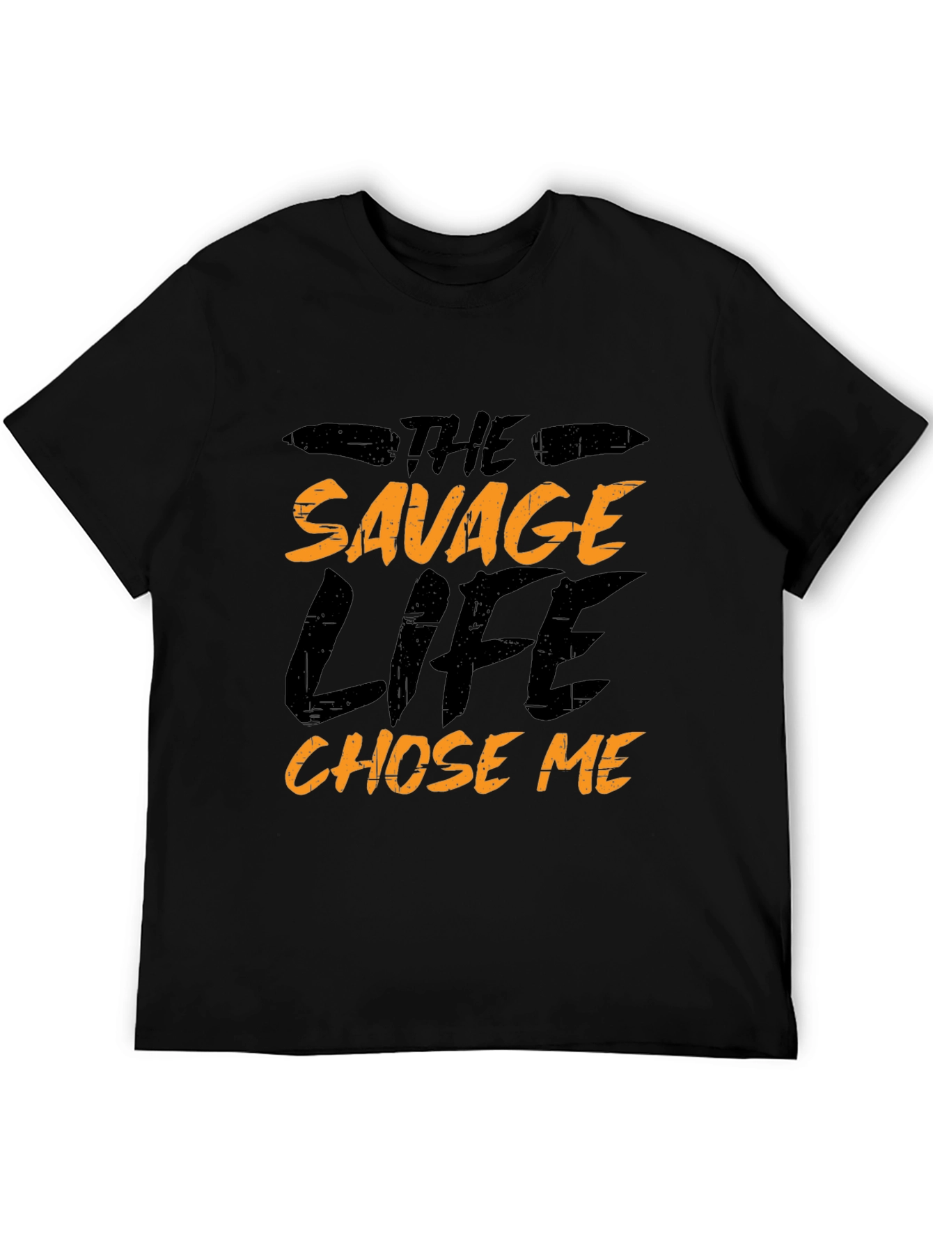 The Savage Life Chose Me T-Shirt