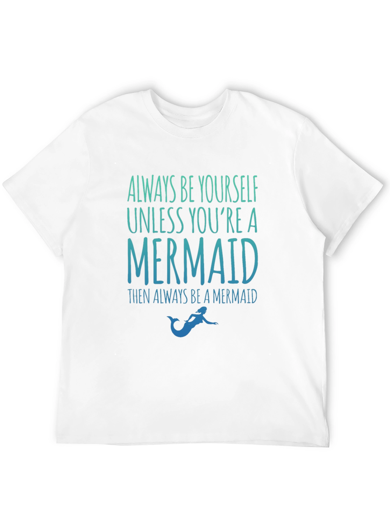 Always Be Yourself Mermaid T-Shirt