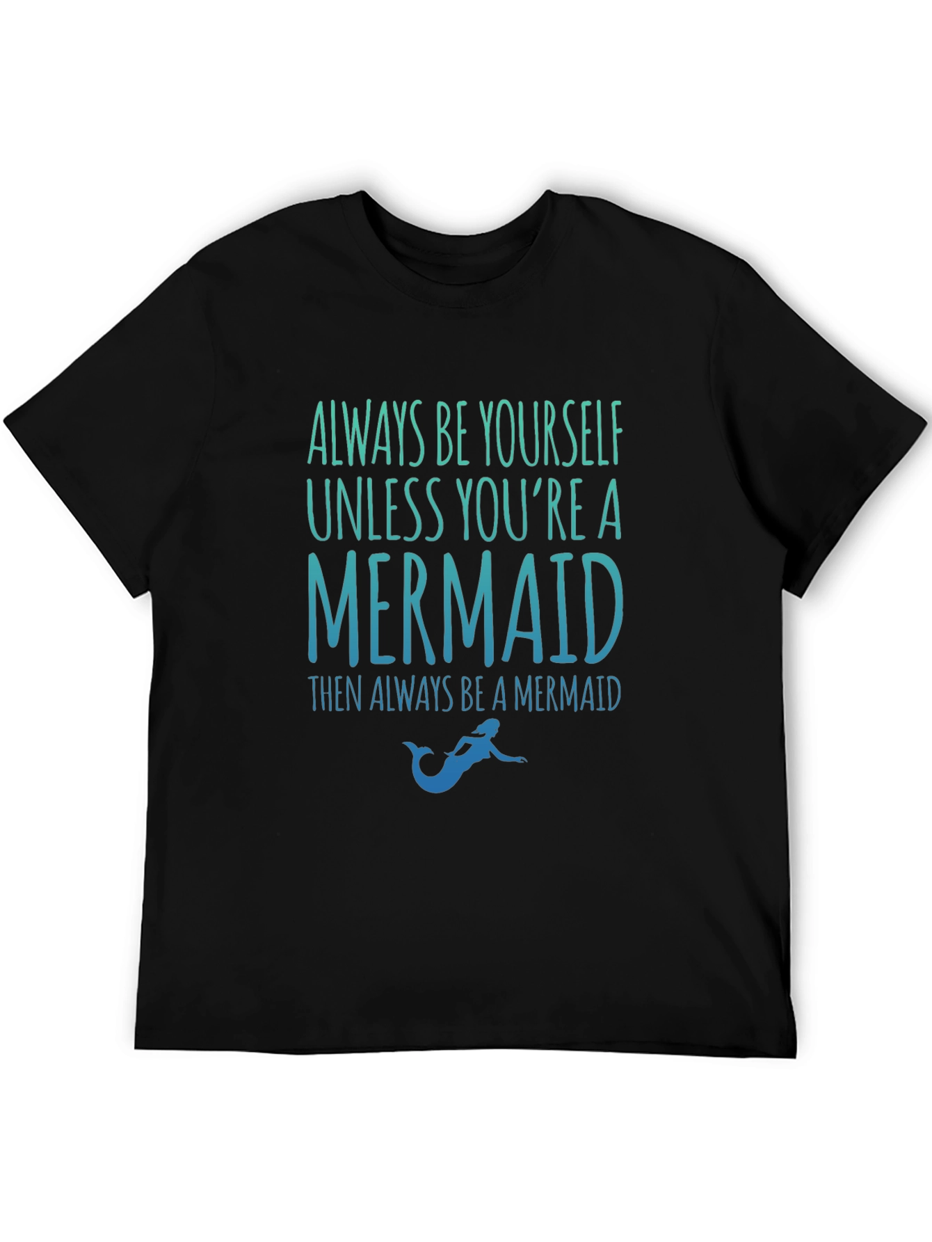 Always Be Yourself Mermaid T-Shirt