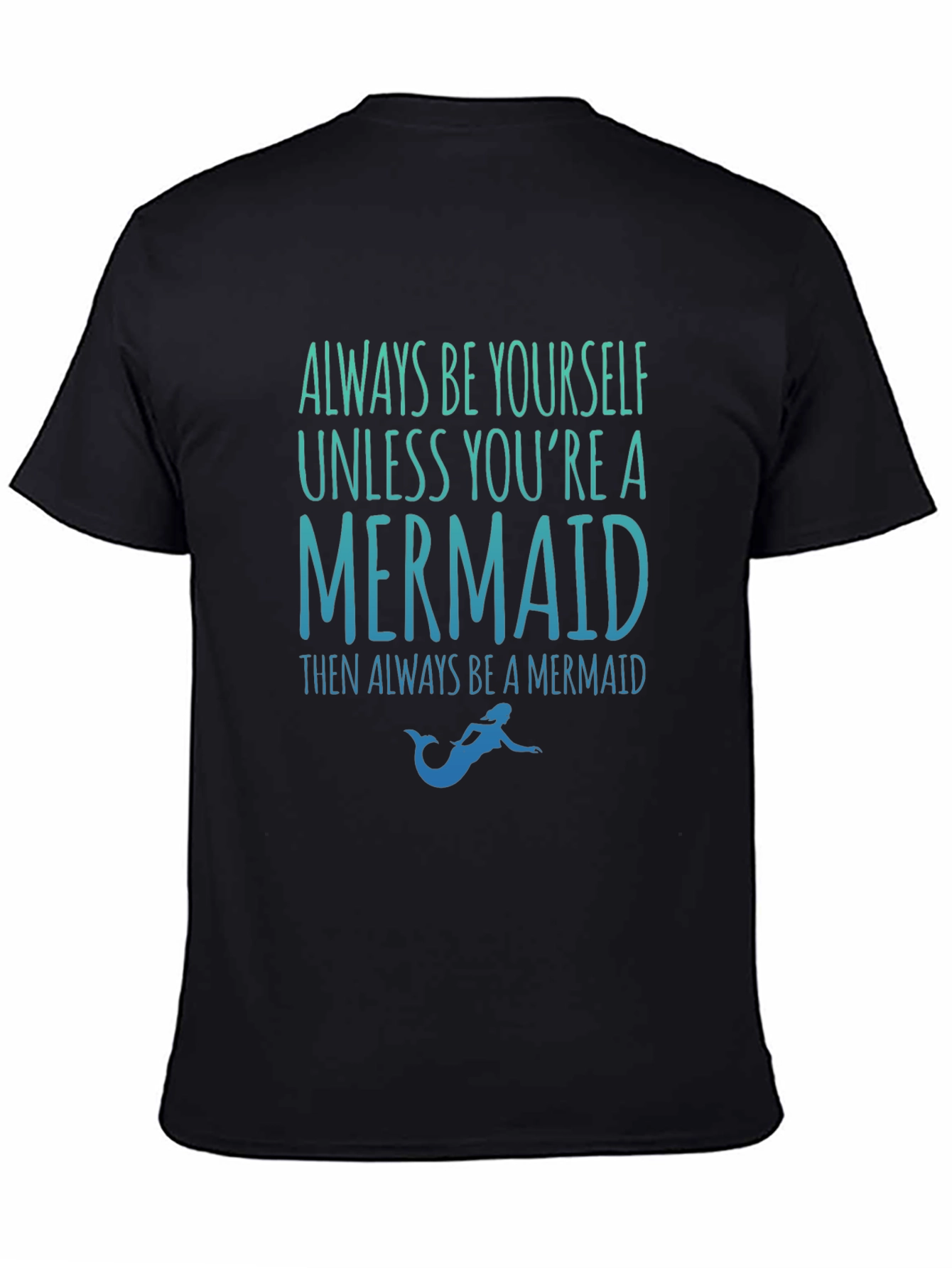 Always Be Yourself Mermaid T-Shirt