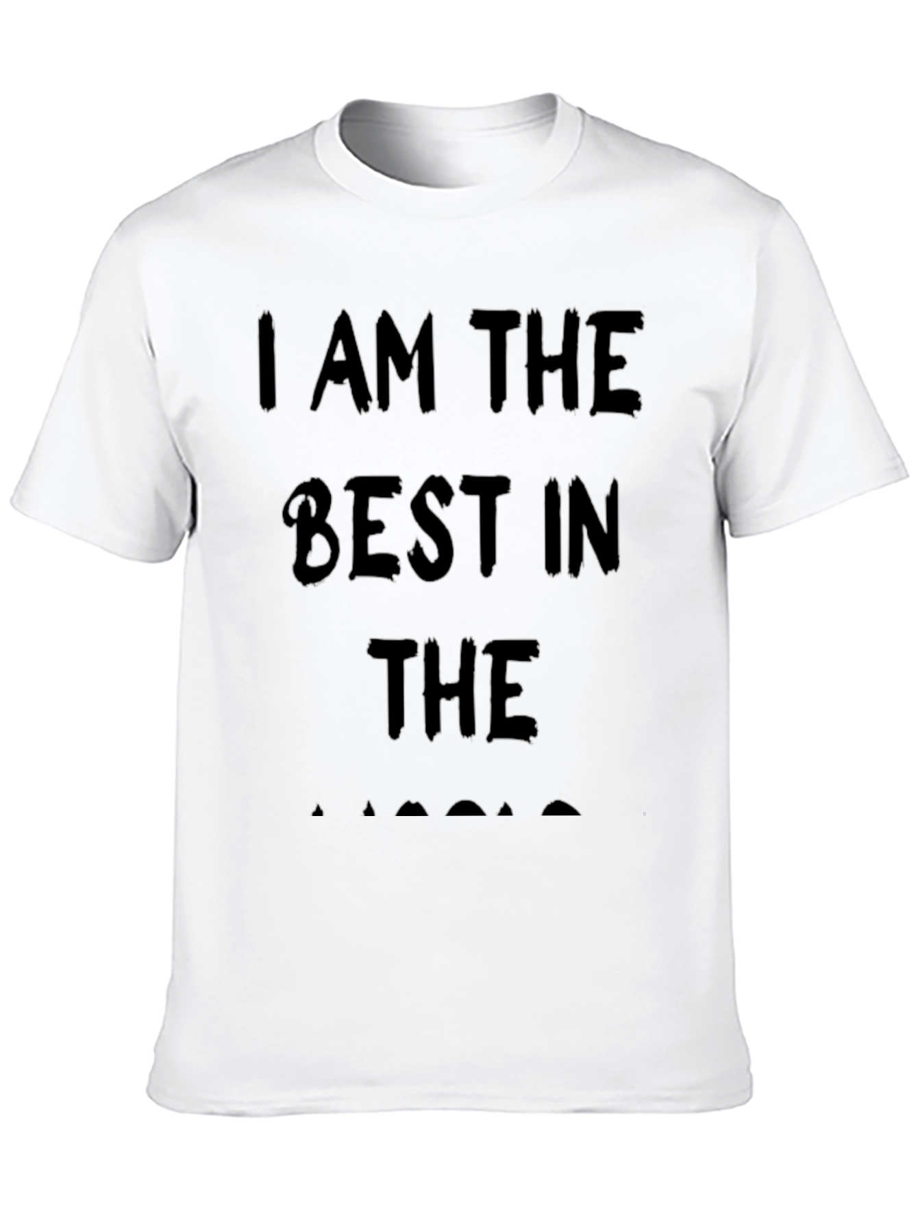 I Am The Best In The... T-Shirt