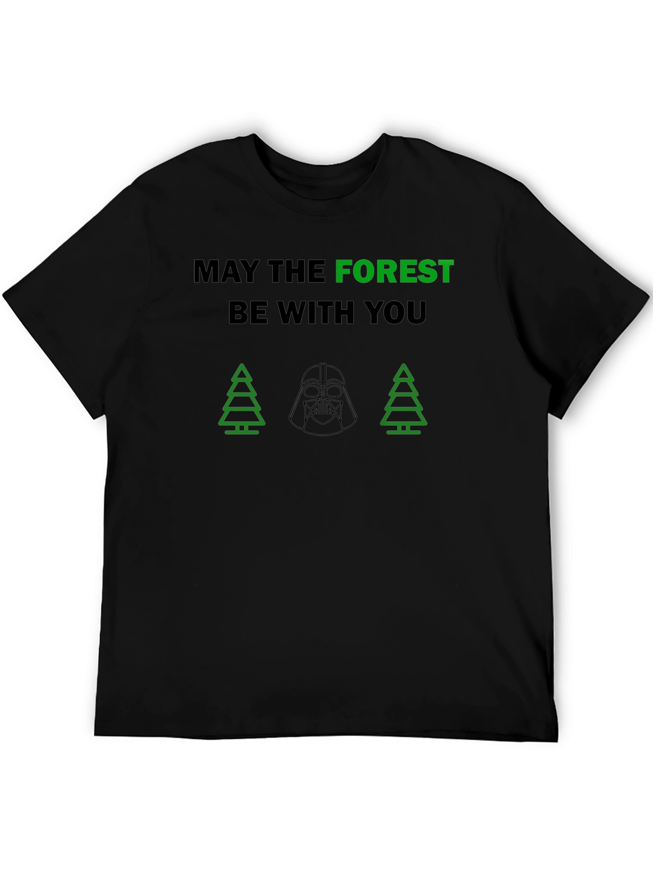 May the Forest Be With You T-Shirt