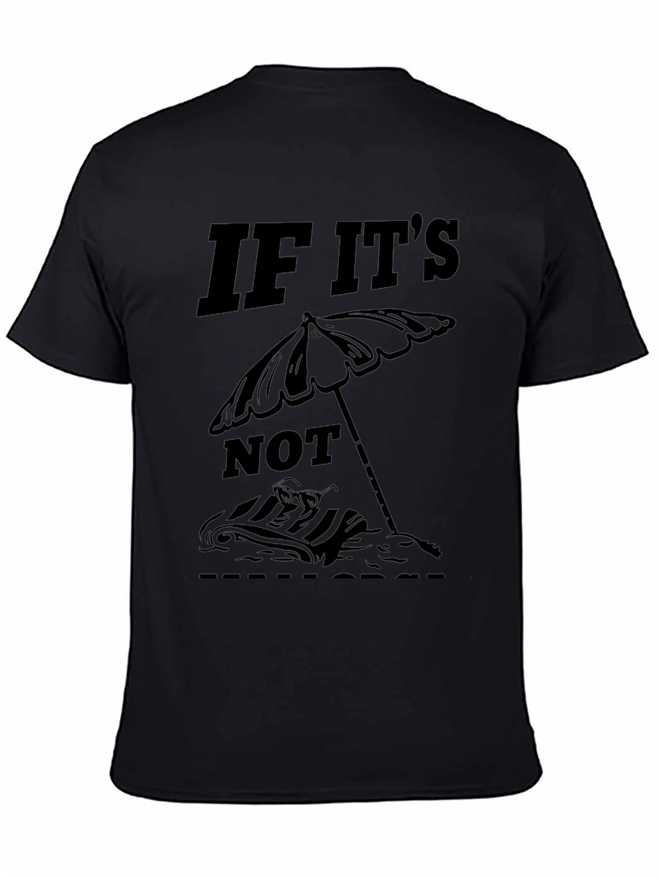 If Its Not Flip Flops T-Shirt - Beach Vibes
