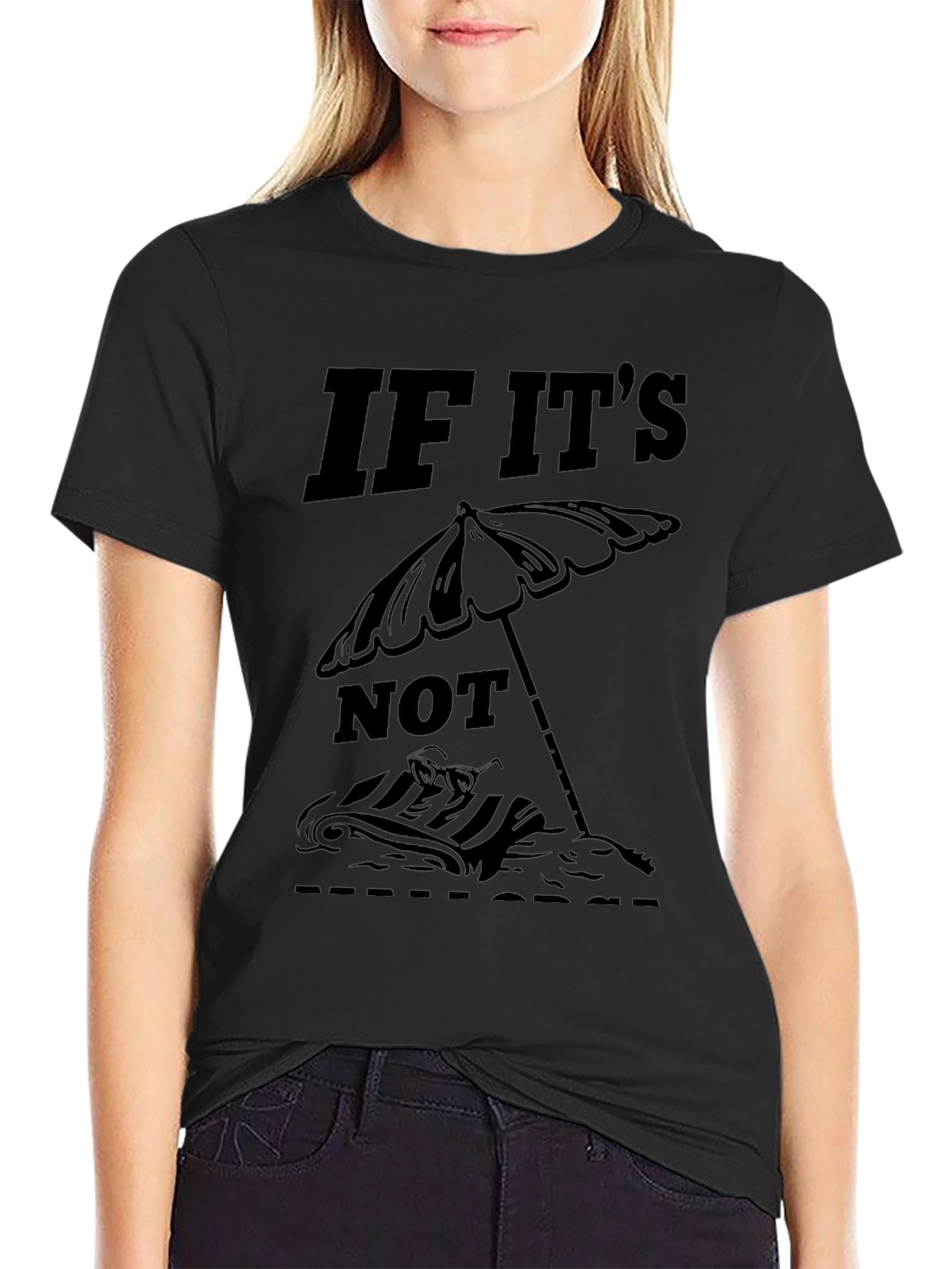 If Its Not Flip Flops T-Shirt - Beach Vibes