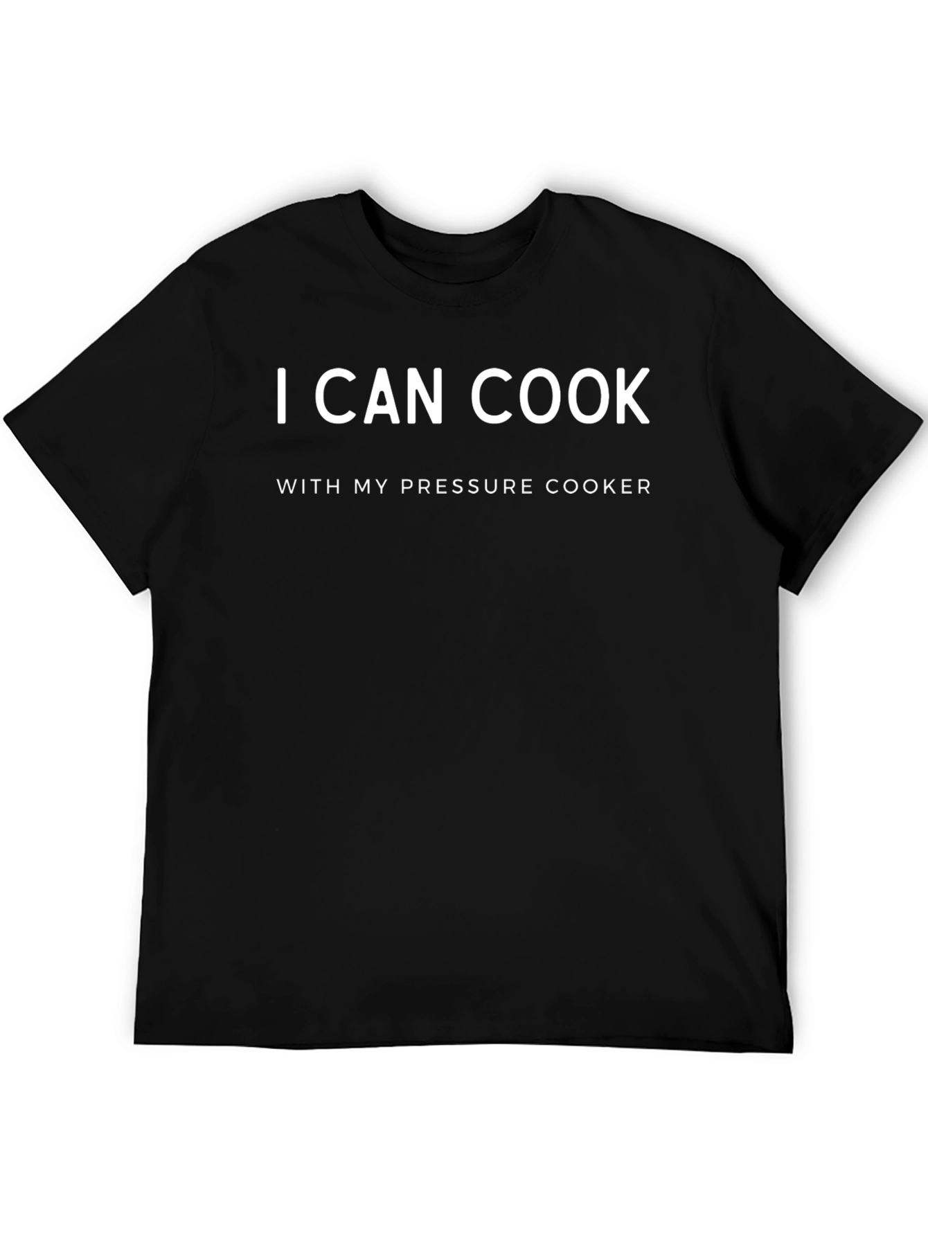 I Can Cook T-Shirt - Pressure Cooker Chef Tee