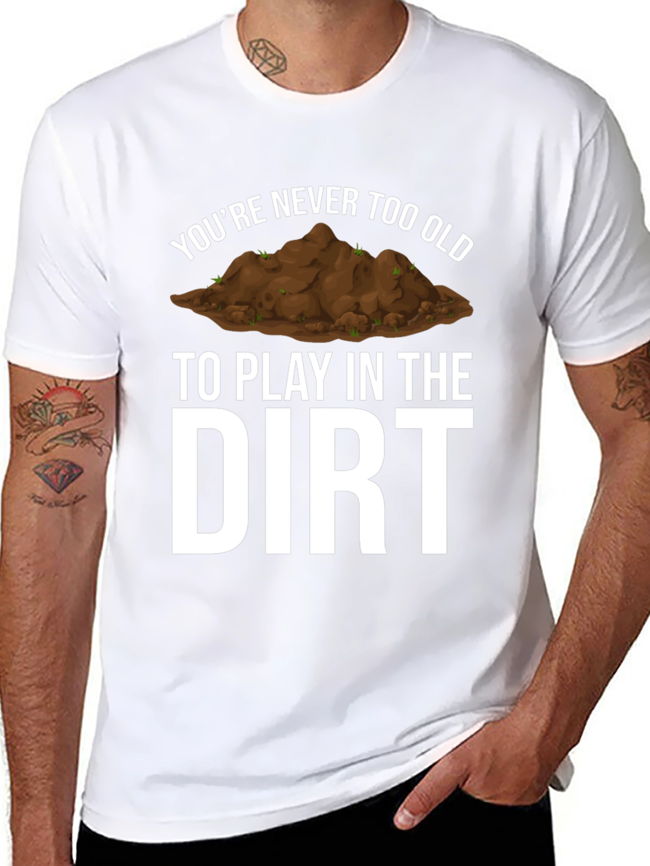 Never Too Old Dirt T-Shirt - Funny Gardening Tee
