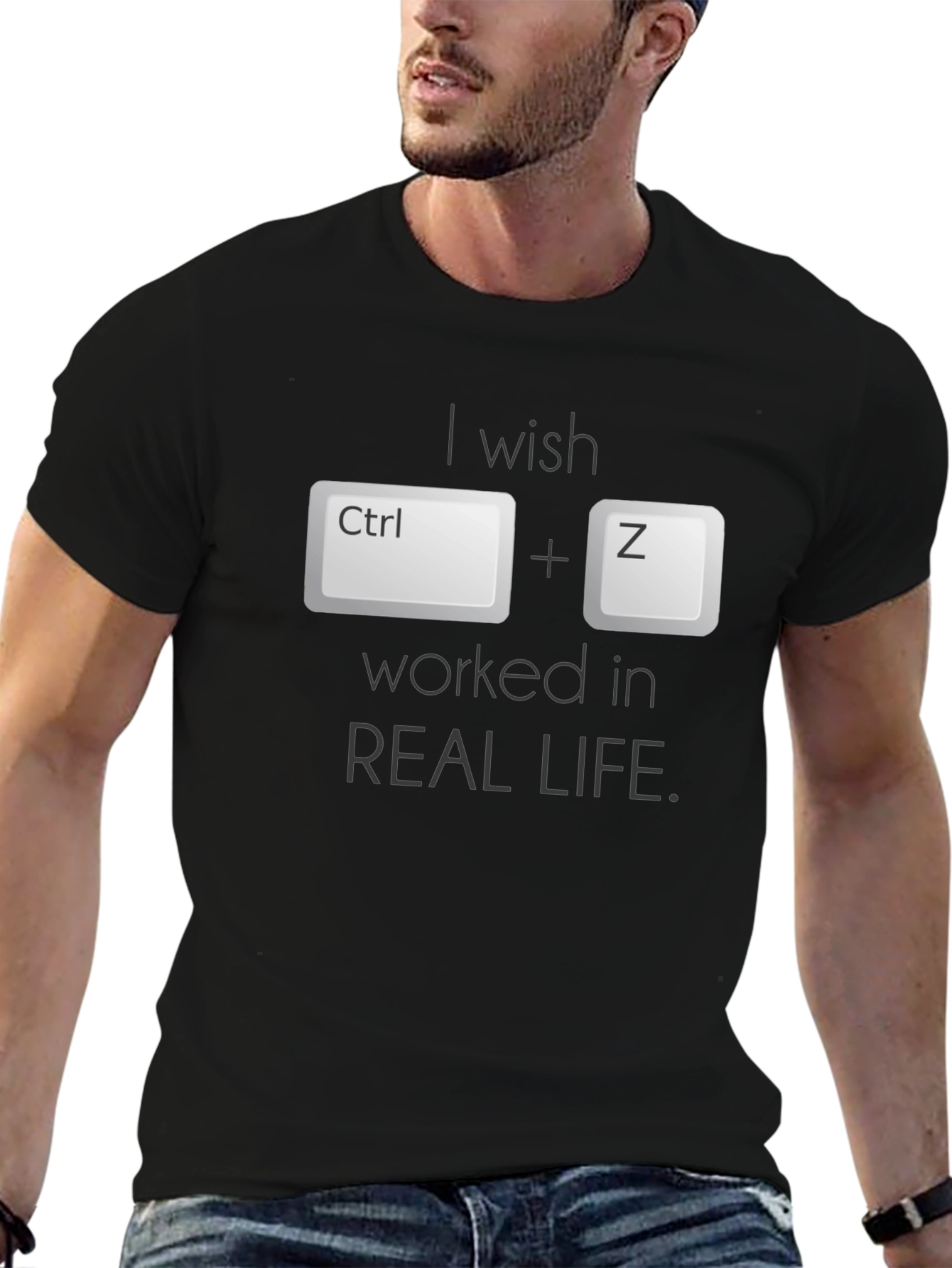 Ctrl+Z Wish T-Shirt - Undo in Real Life!