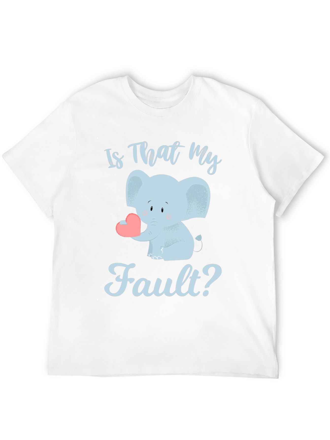 Is That My Fault? Cute Elephant Graphic Tee