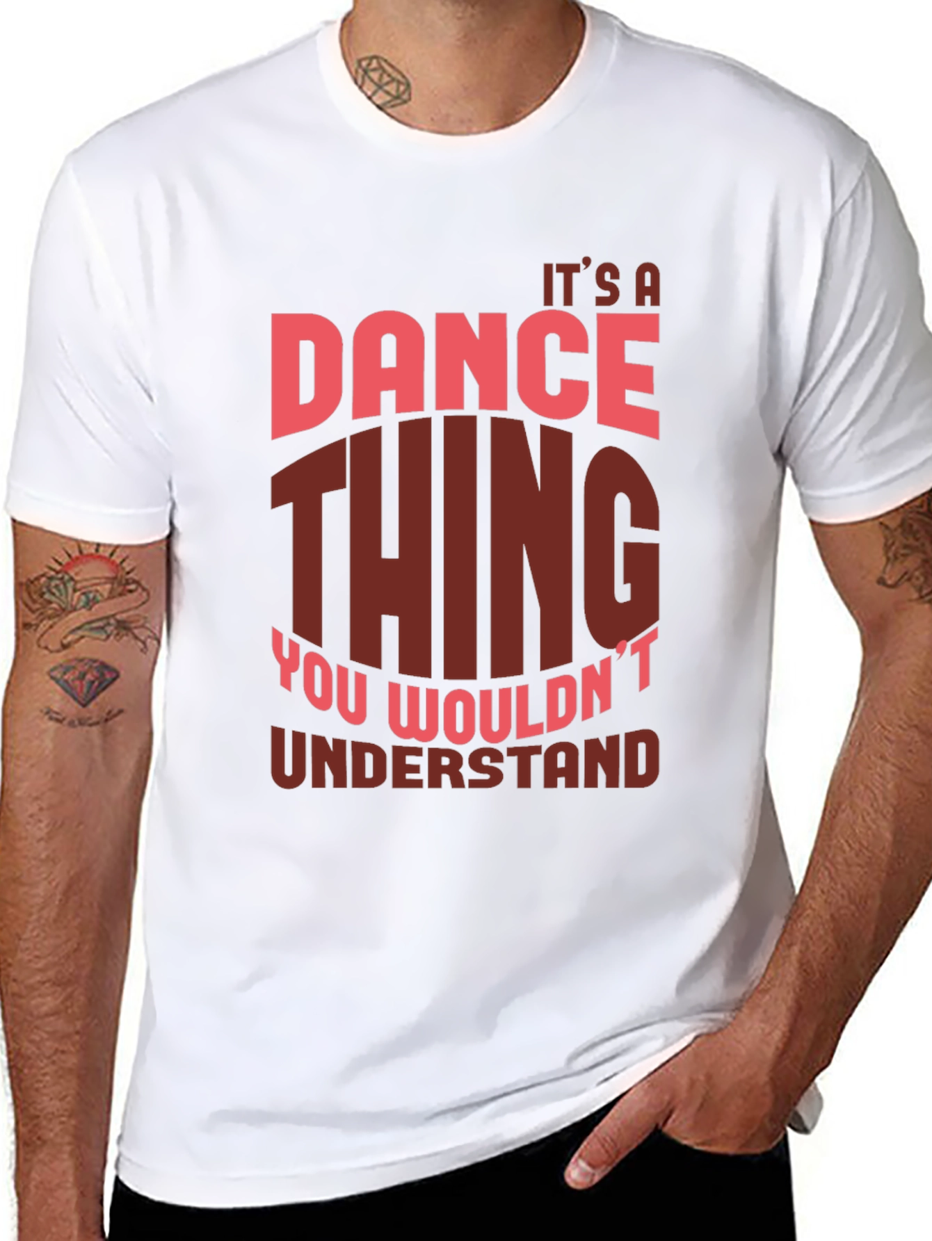 Dance Thing T-Shirt - You Wouldnt Understand!