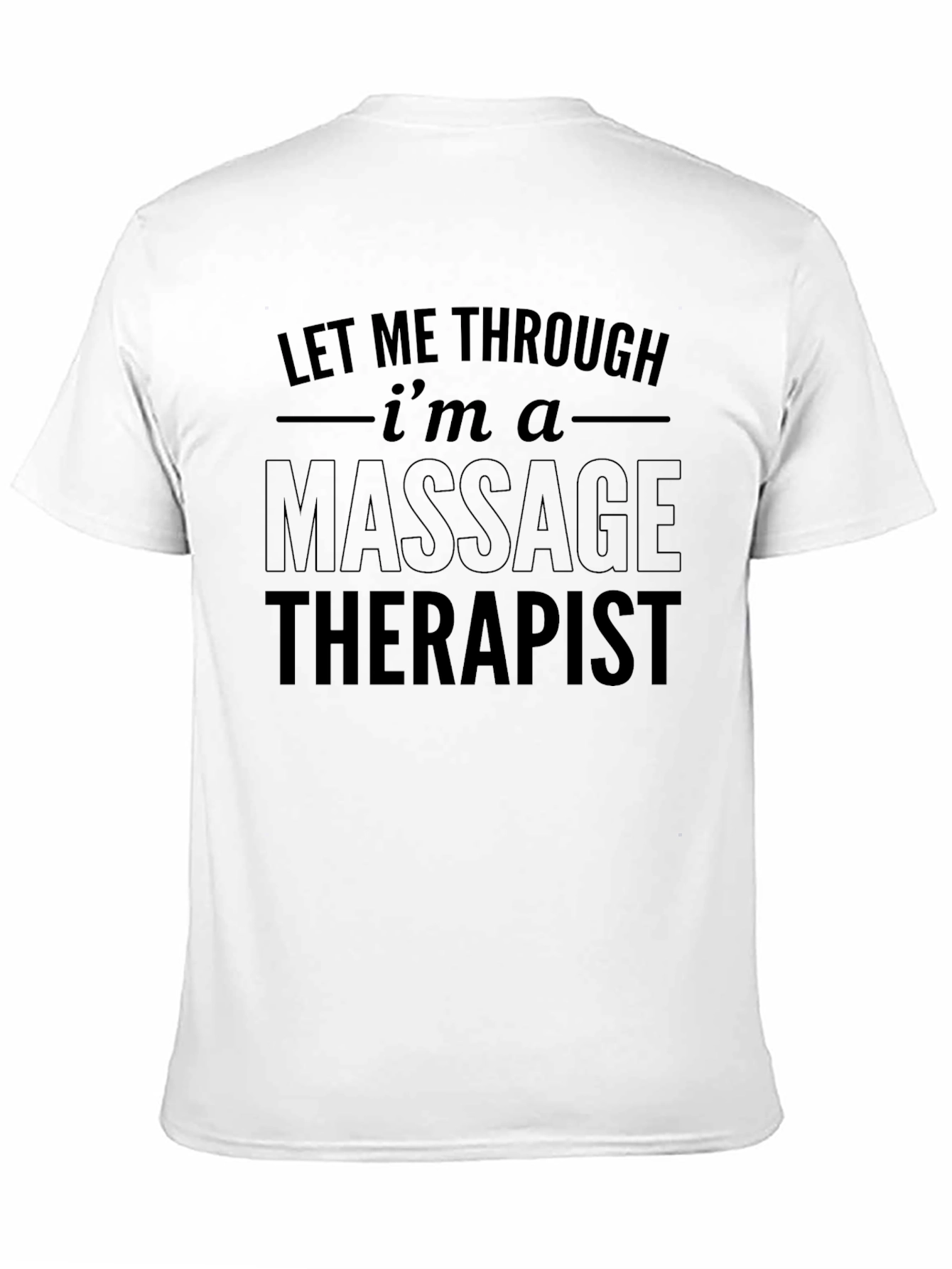 Massage Therapist T-Shirt - Funny Slogan Tee