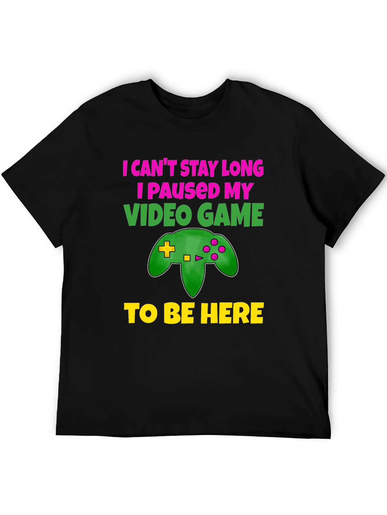Gamer Humor T-Shirt: I Paused My Game!