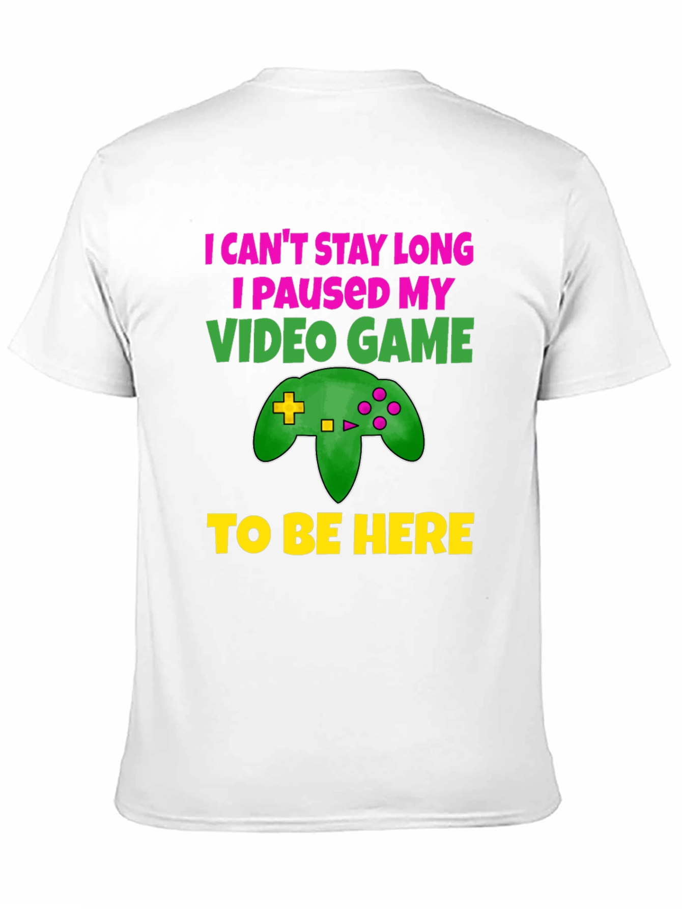 Gamer Humor T-Shirt: I Paused My Game!