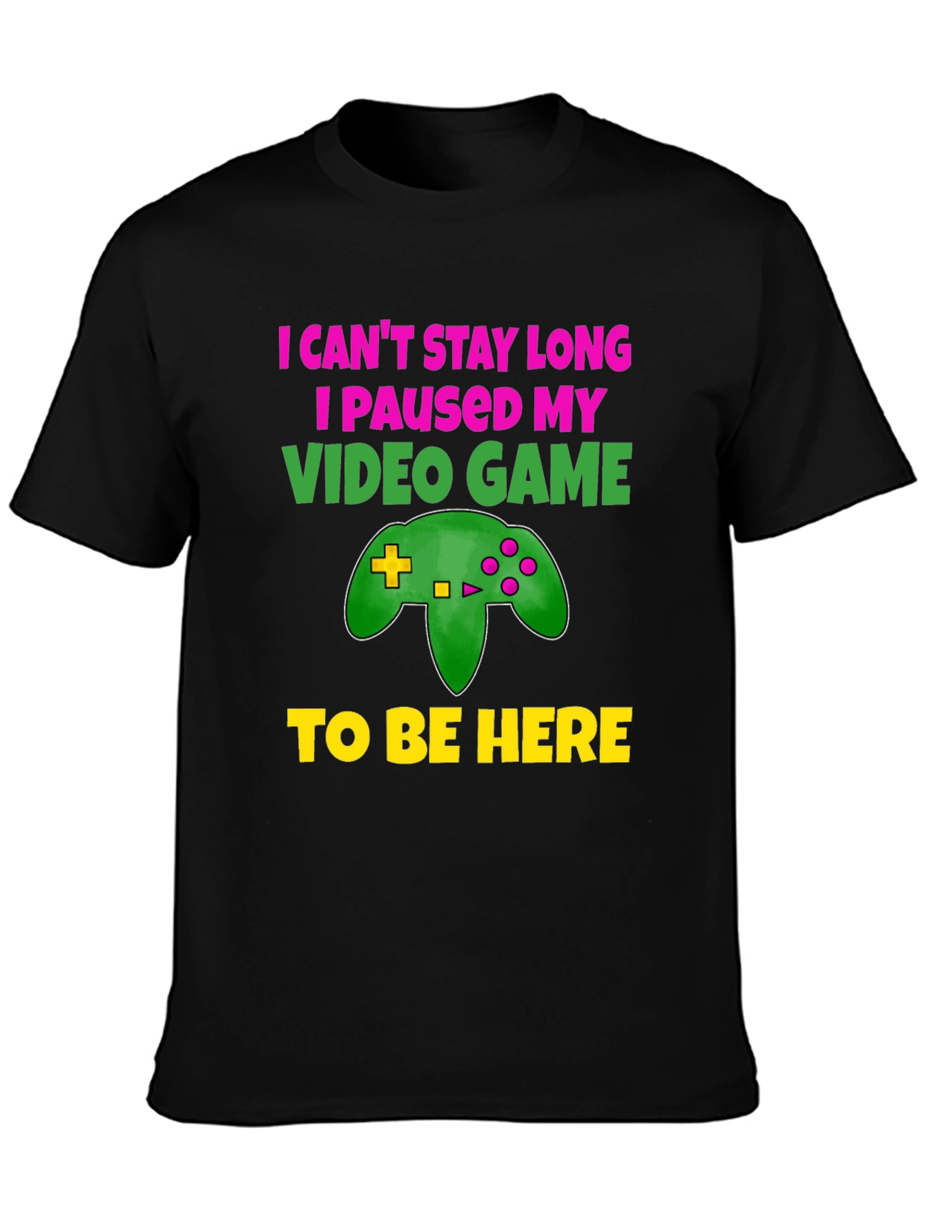 Gamer Humor T-Shirt: I Paused My Game!