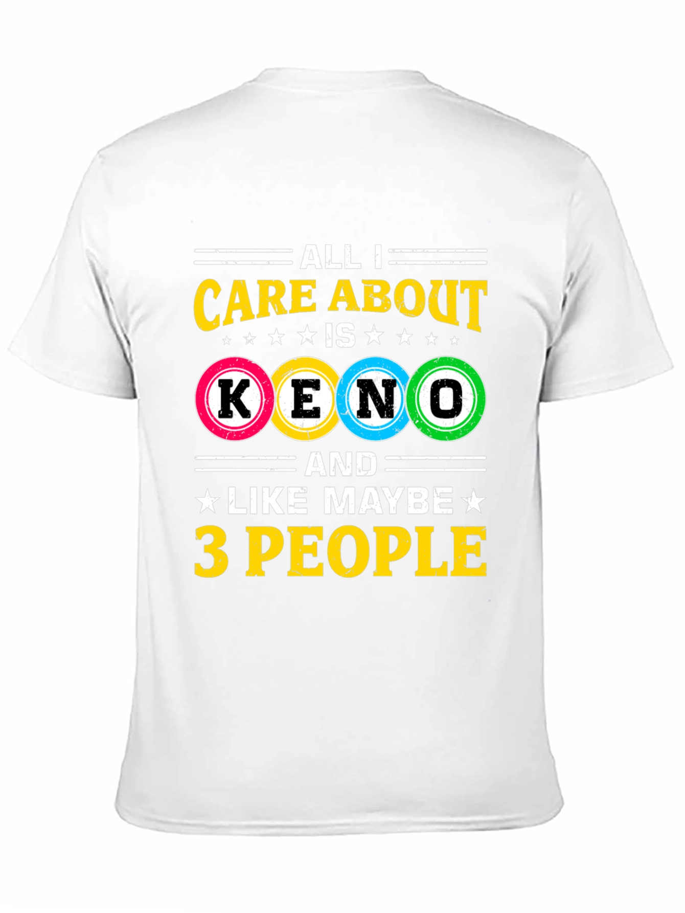 All I Care About Is Keno T-Shirt
