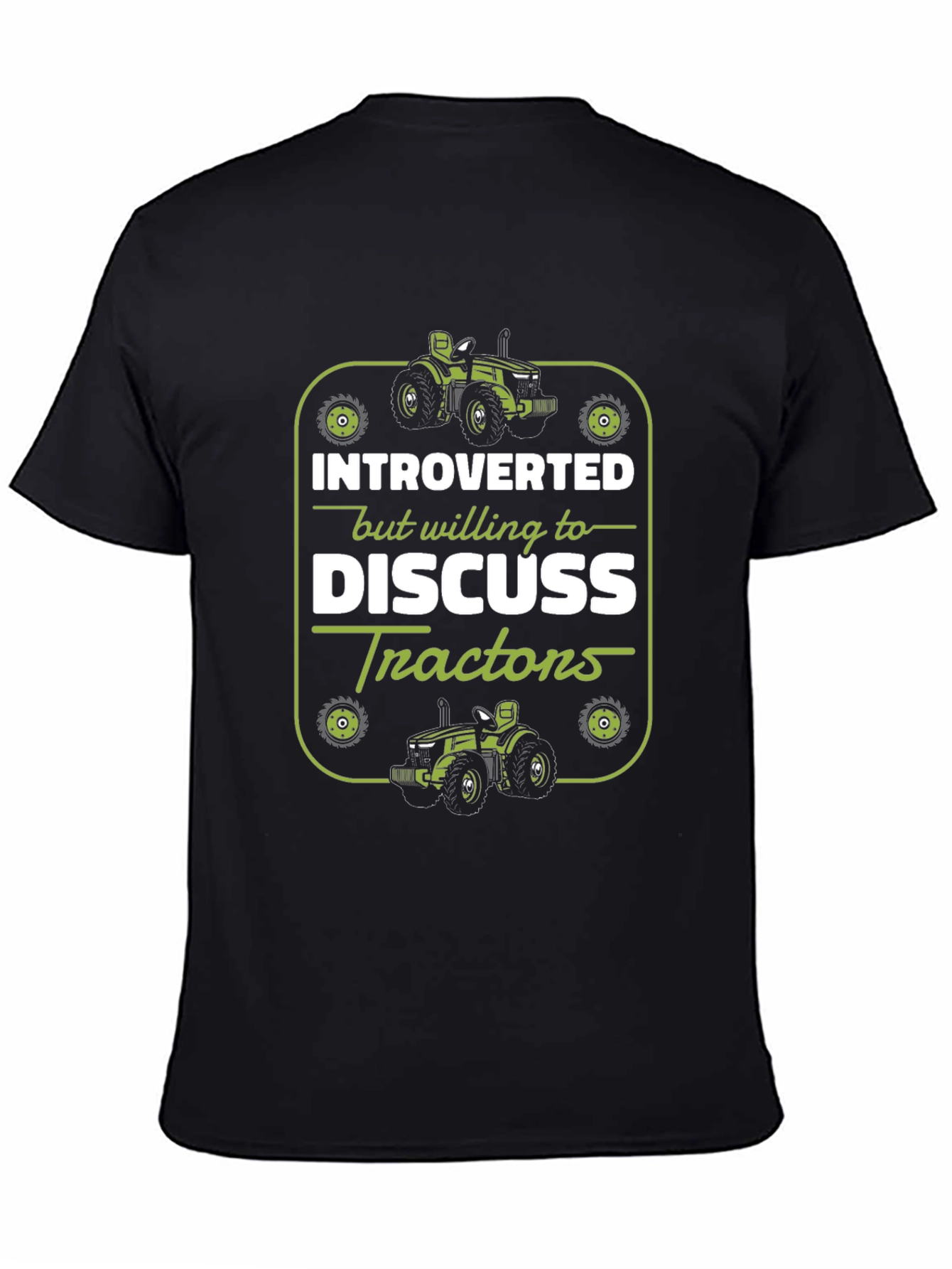 Introverted Tractor T-Shirt - Funny Farmer Gift