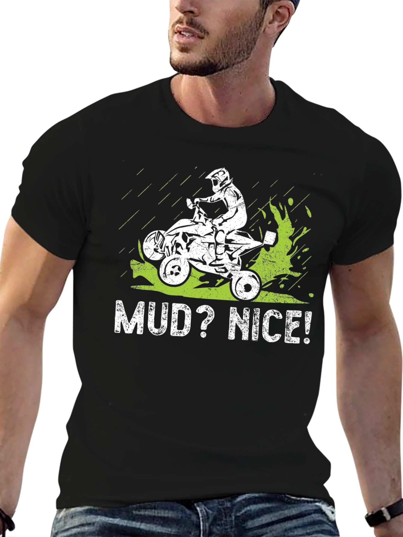 Mud? Nice! ATV Rider Graphic Tee