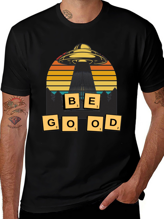 Be Good UFO Graphic T-Shirt - Sci-Fi Inspired Tee