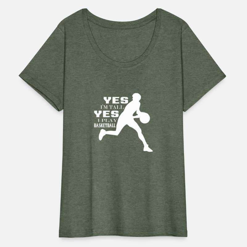 YES I'M TALL YES I PLAY BASKETBALL