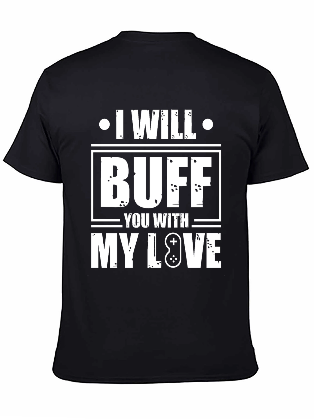 I Will Buff You With My Love T-Shirt